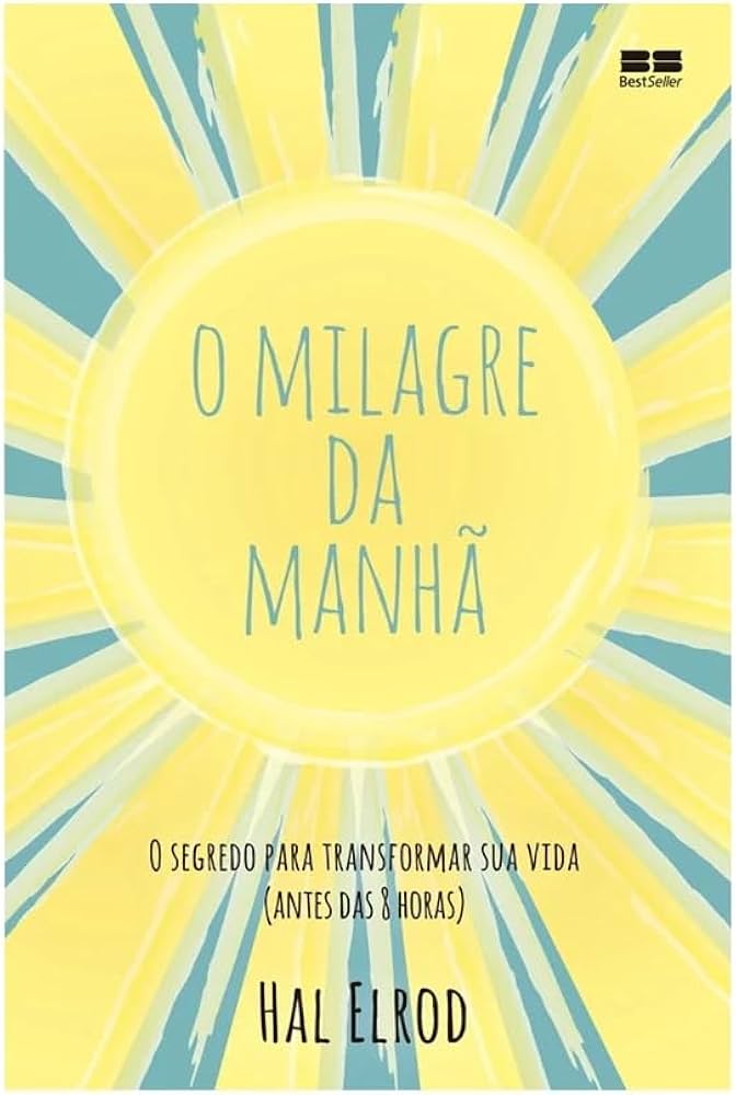 O milagre da manhã