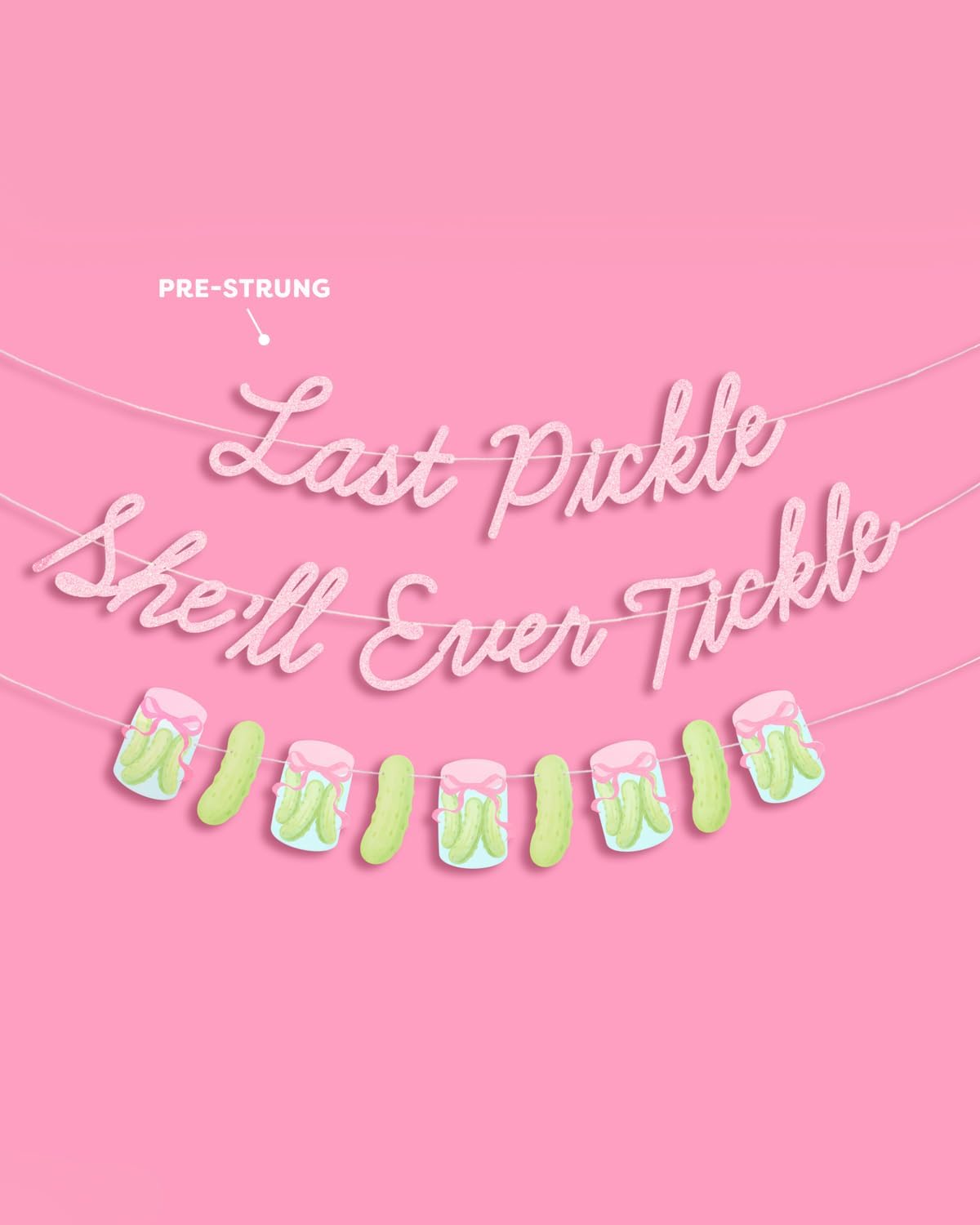 Last Pickle She'll Ever Tickle Banner