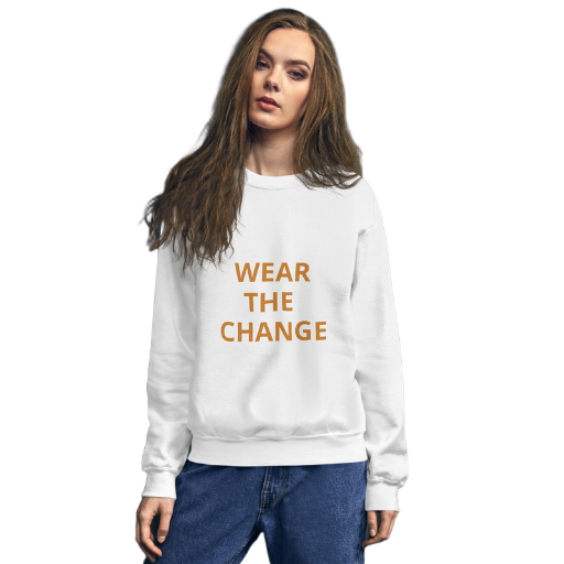 100% ORGANIC COTTON WEAR THE CHANGE  Unisex Sweatshirt