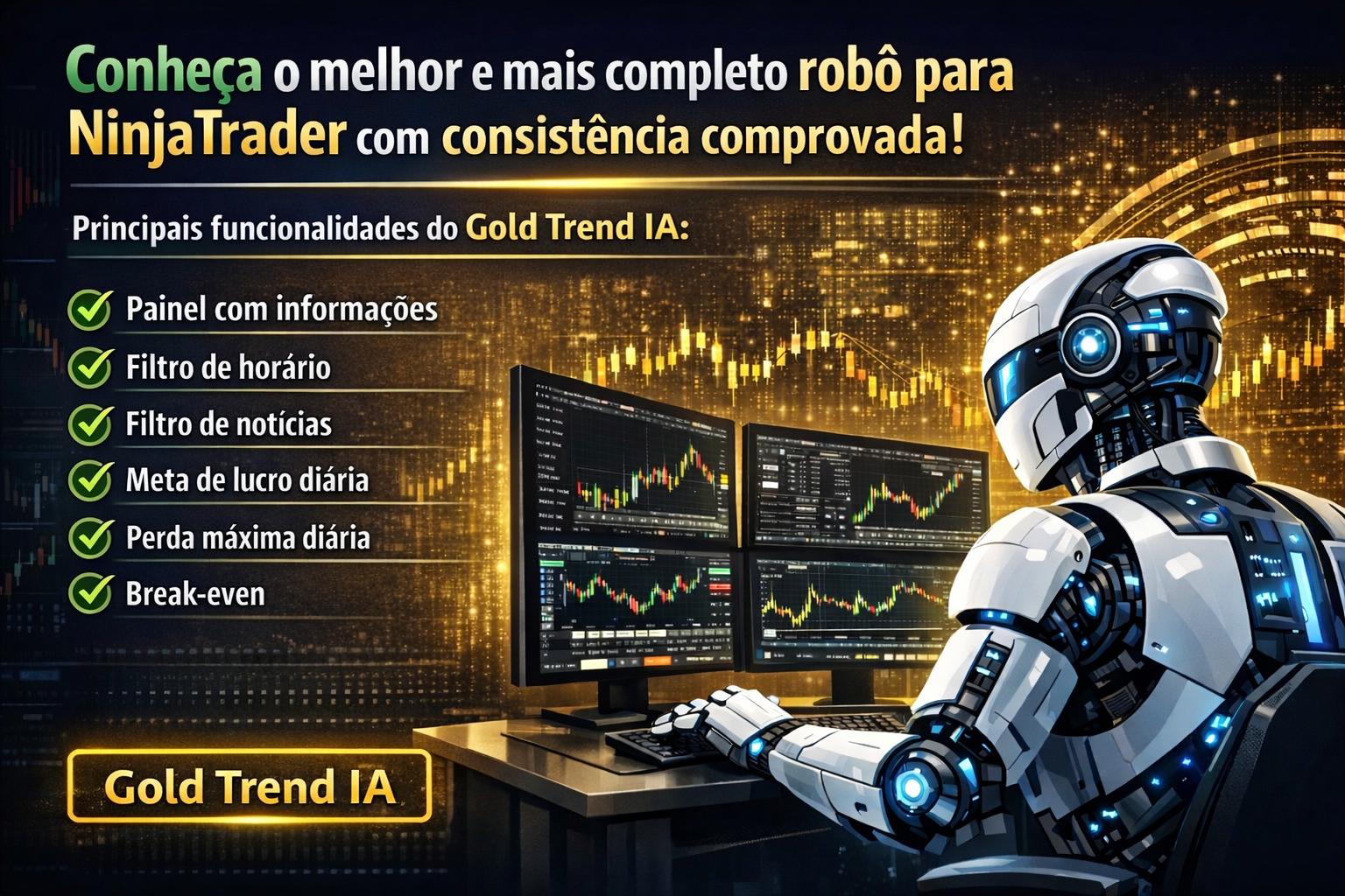 Robô Gold Trend IA para NinjaTrader - Licença Mensal