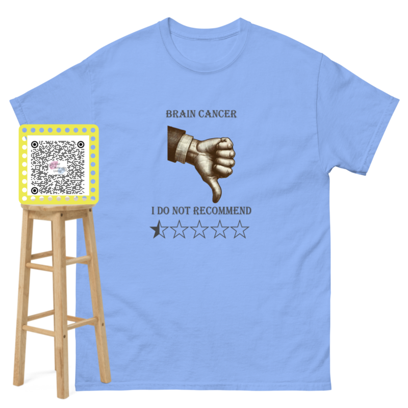 Unisex Brain Cancer I Do Not Recommend - Free Shipping 