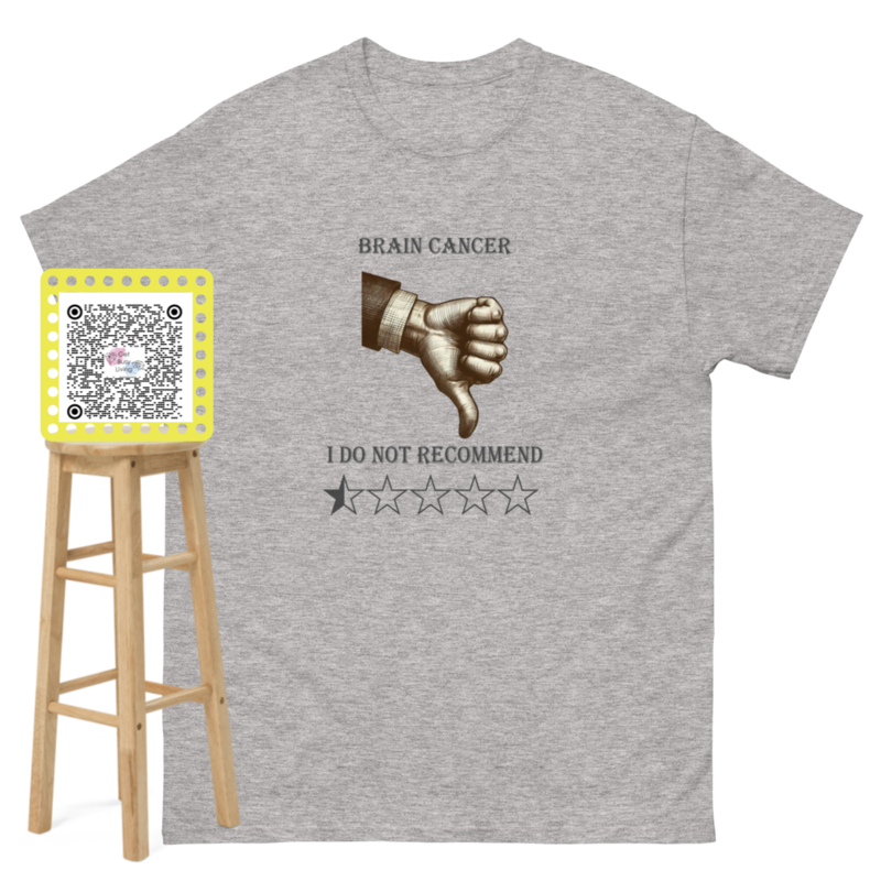 Unisex Brain Cancer I Do Not Recommend - Free Shipping 