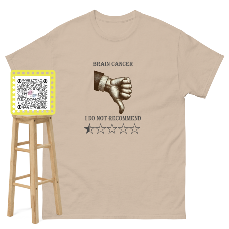 Unisex Brain Cancer I Do Not Recommend - Free Shipping 