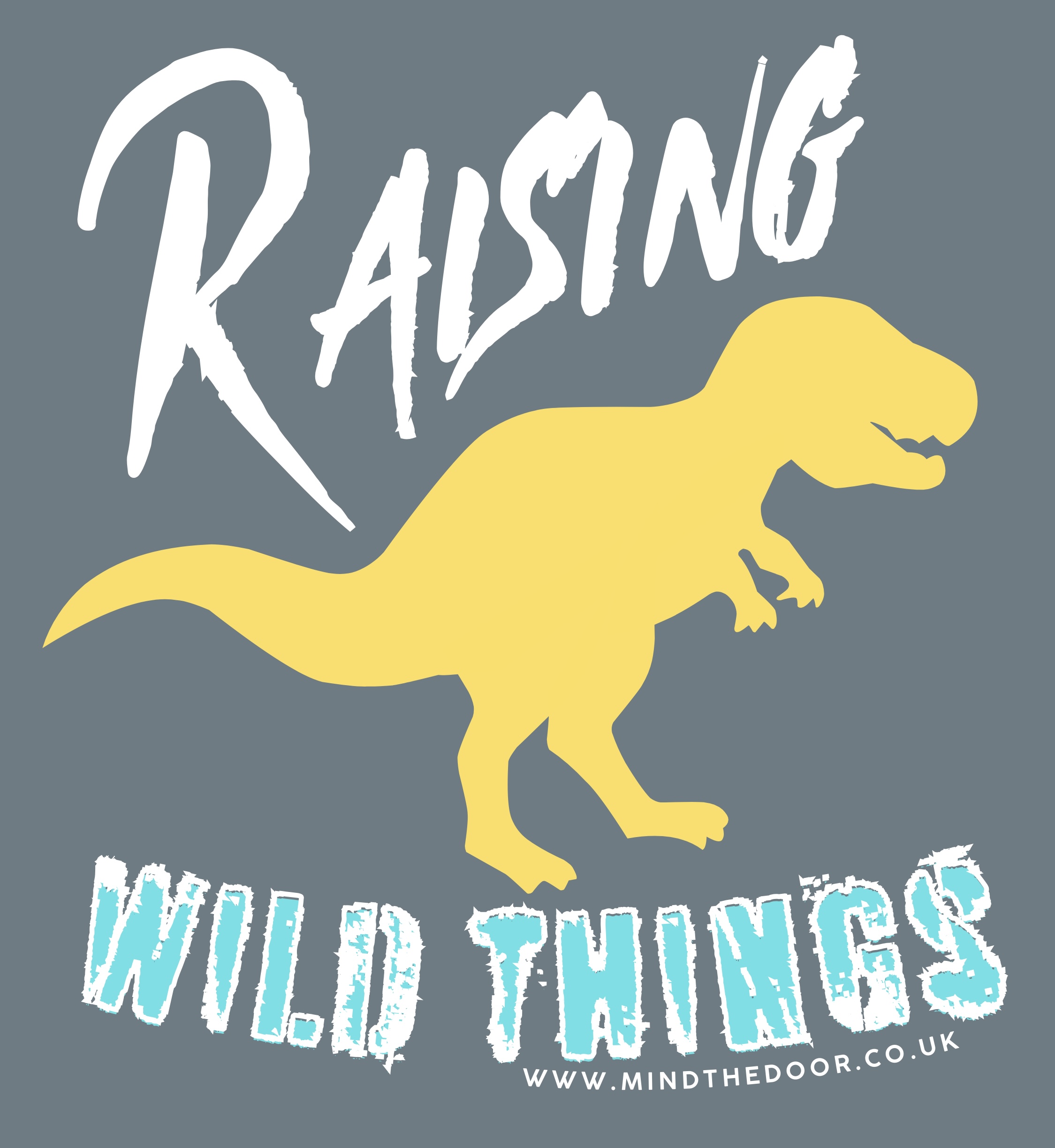 Raising wild things (dinosaur)