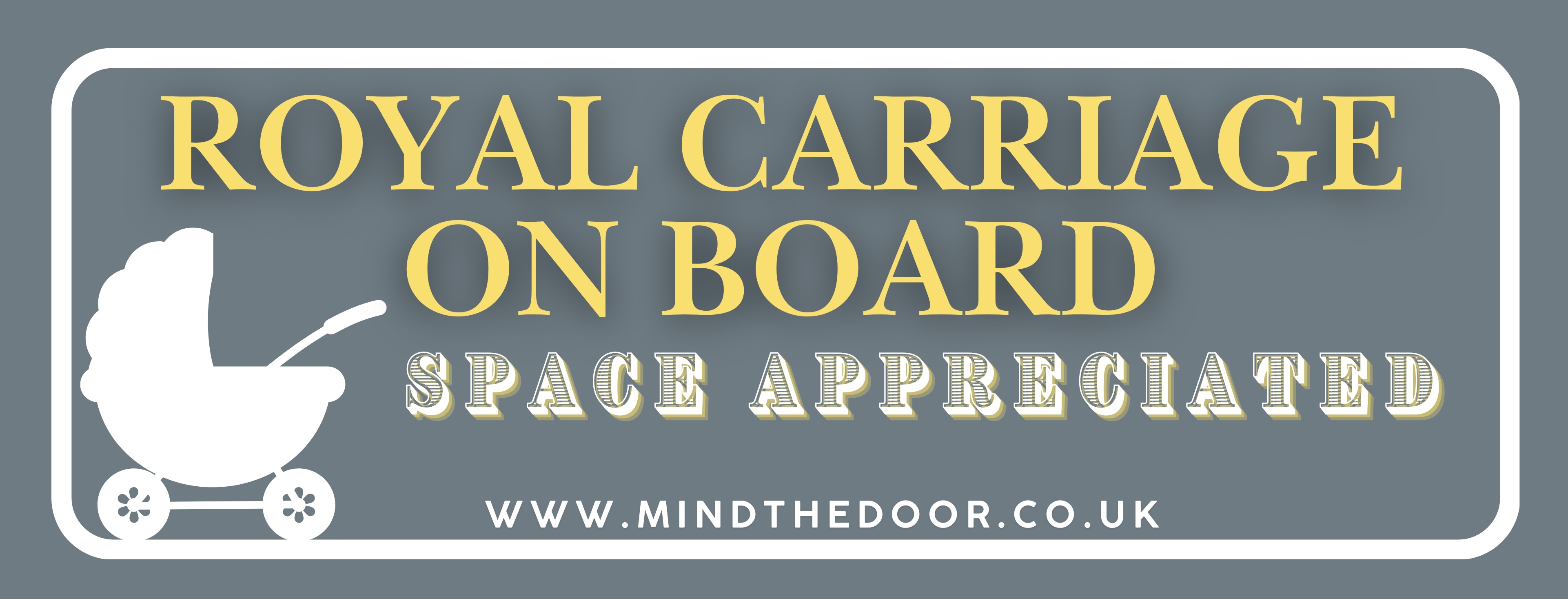 Royal carriage on board - space appreciated