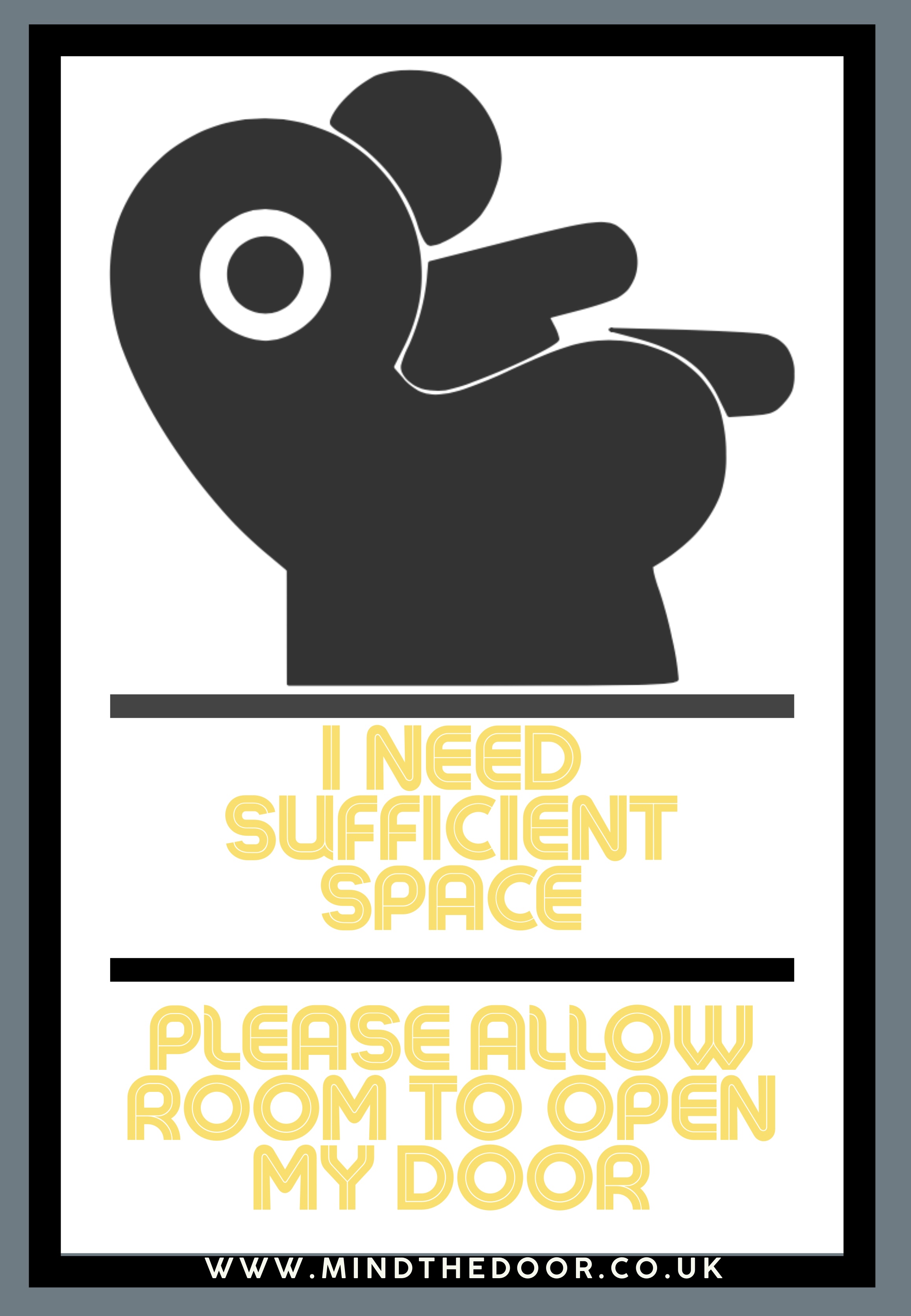 I need sufficient - Please allow room to open my door (yellow/white)