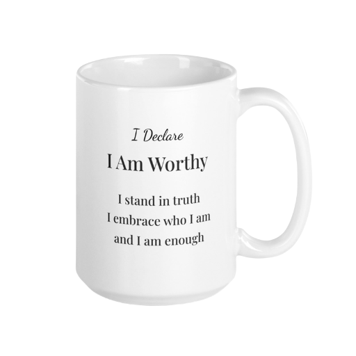 I Declare I Am Worthy Affirmation Ceramic Mug