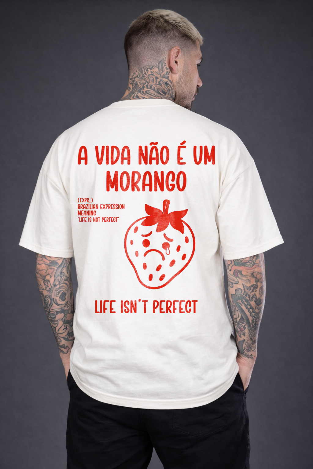 Camiseta Oversized A Vida Não é um Morango Frente e Verso