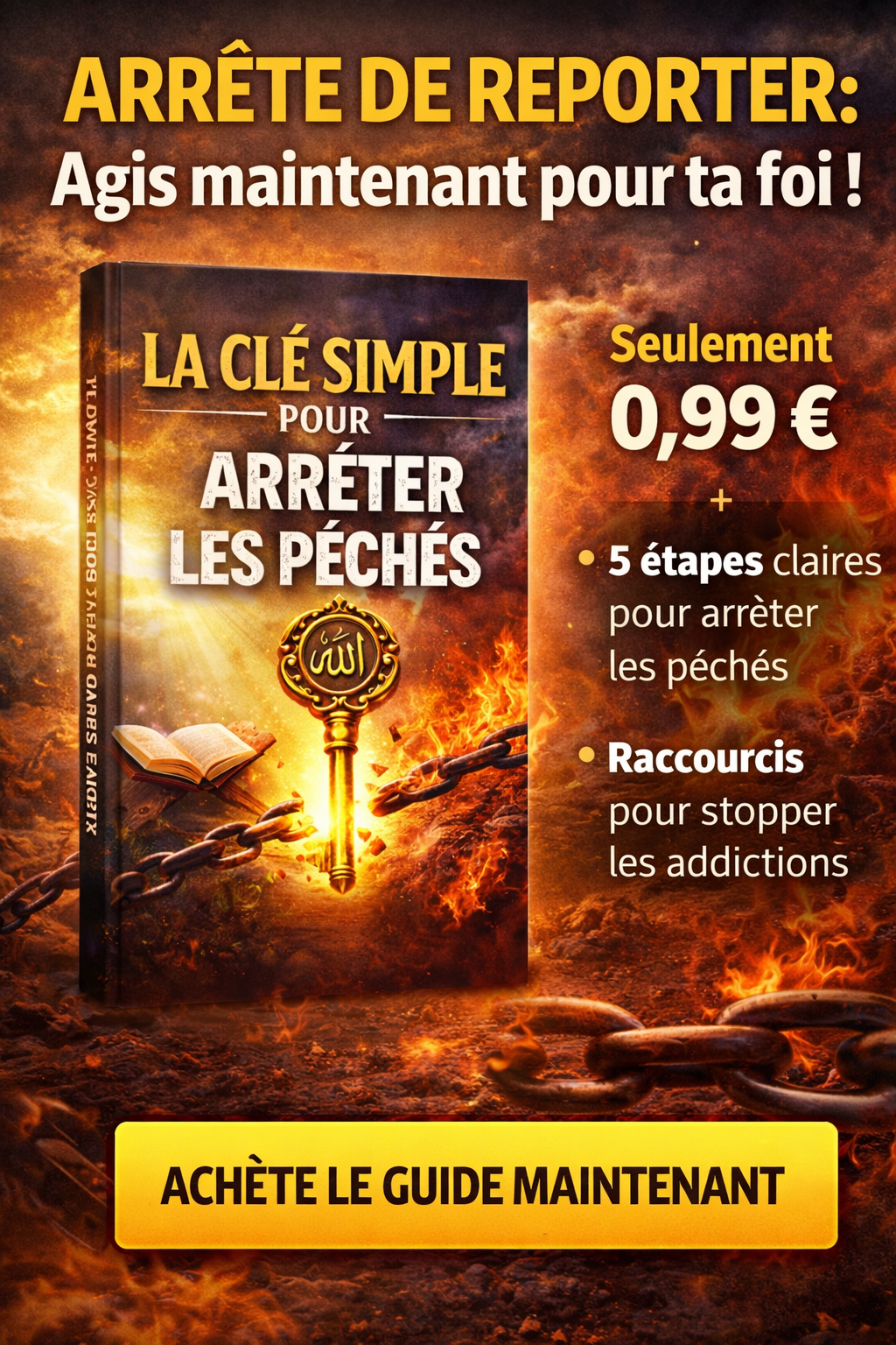La Clé Simple pour Arrêter les Péchés