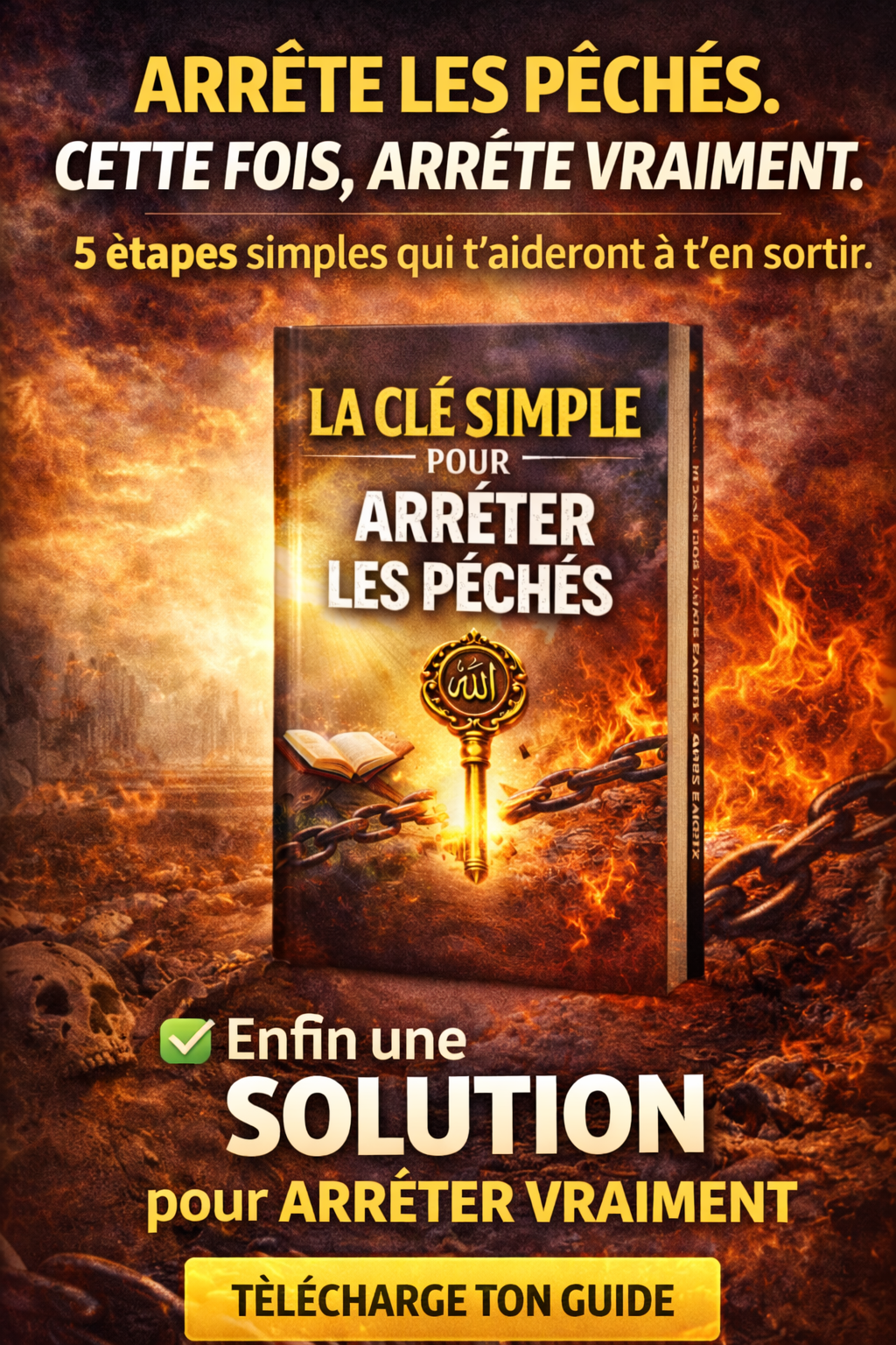 La Clé Simple pour Arrêter les Péchés