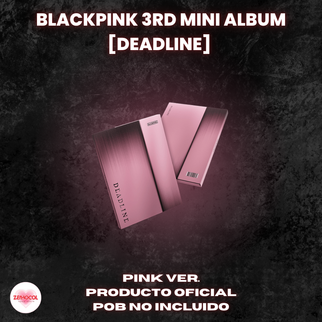 DEADLINE - 3rd MINI ALBUM - BLACKPINK