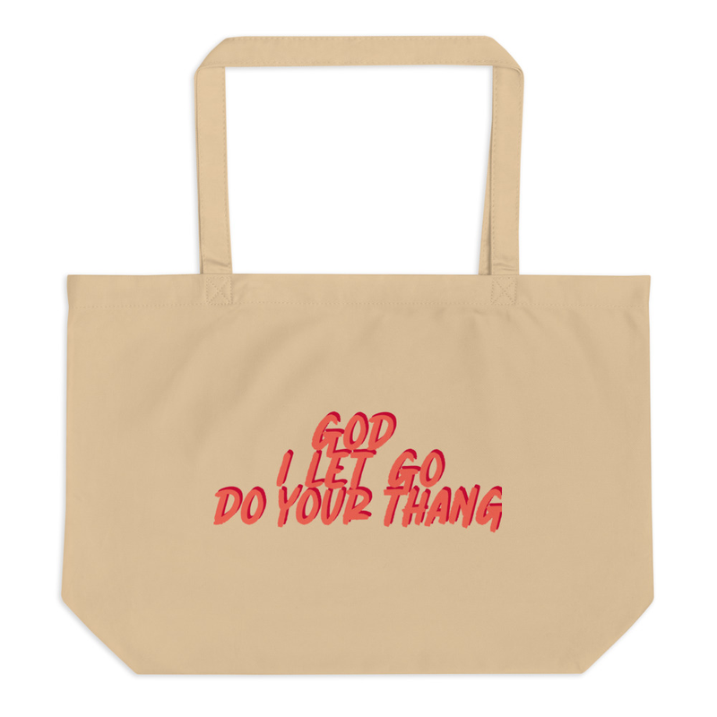 God I Let Go Do Your Thang Tote Bag