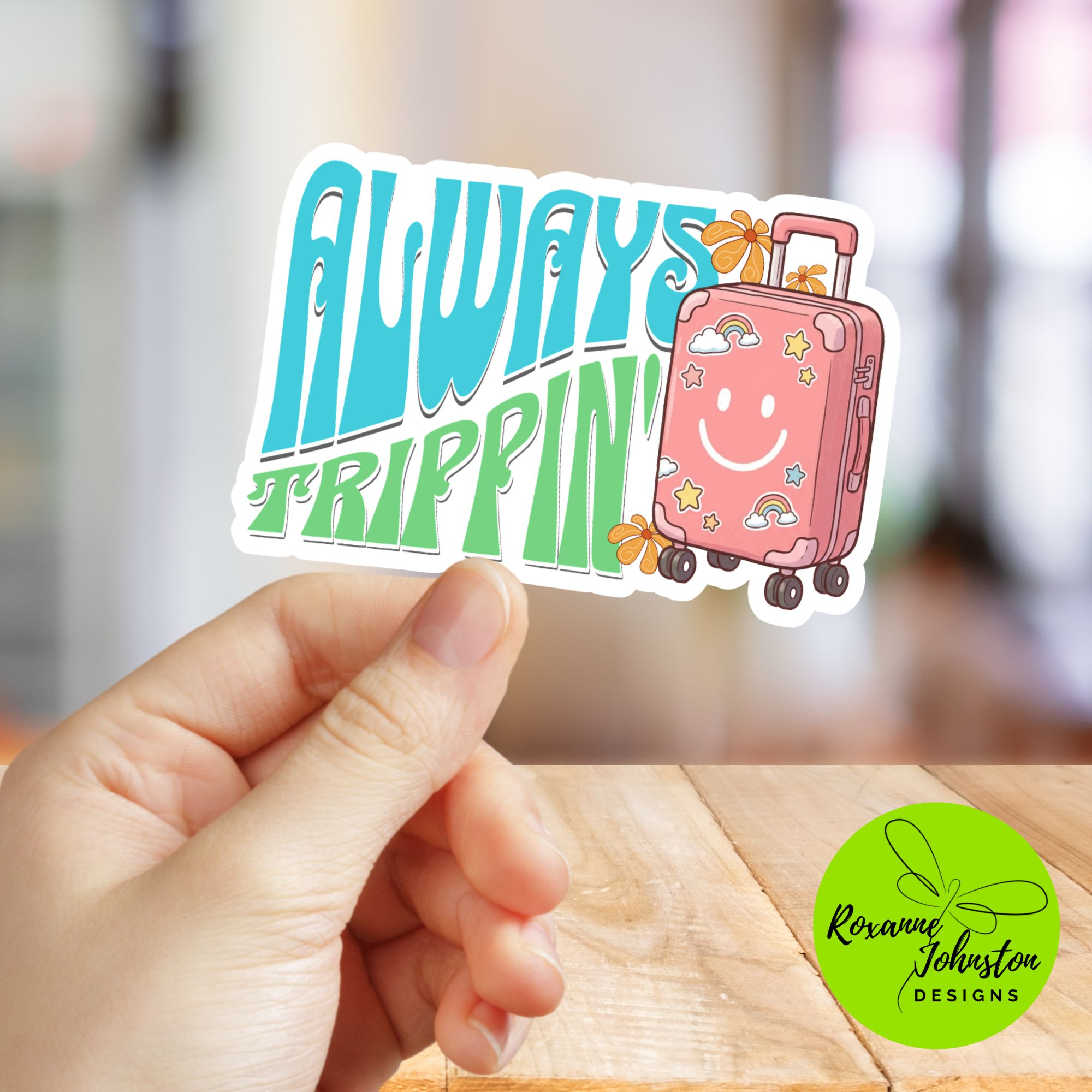 Always Trippin' Sticker
