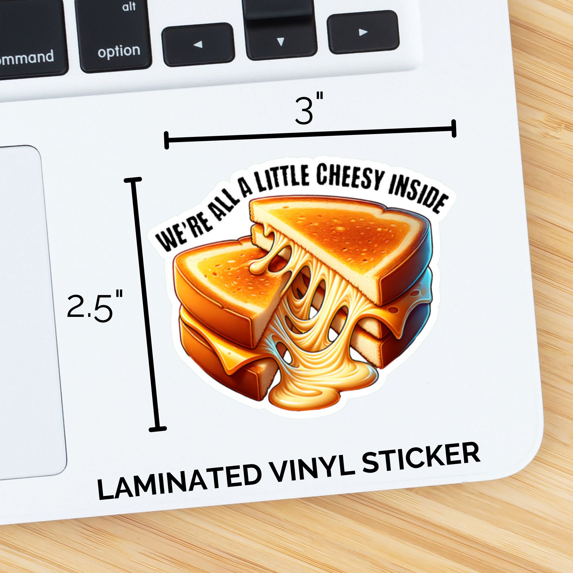 We’re All A Little Cheesy Inside Sticker