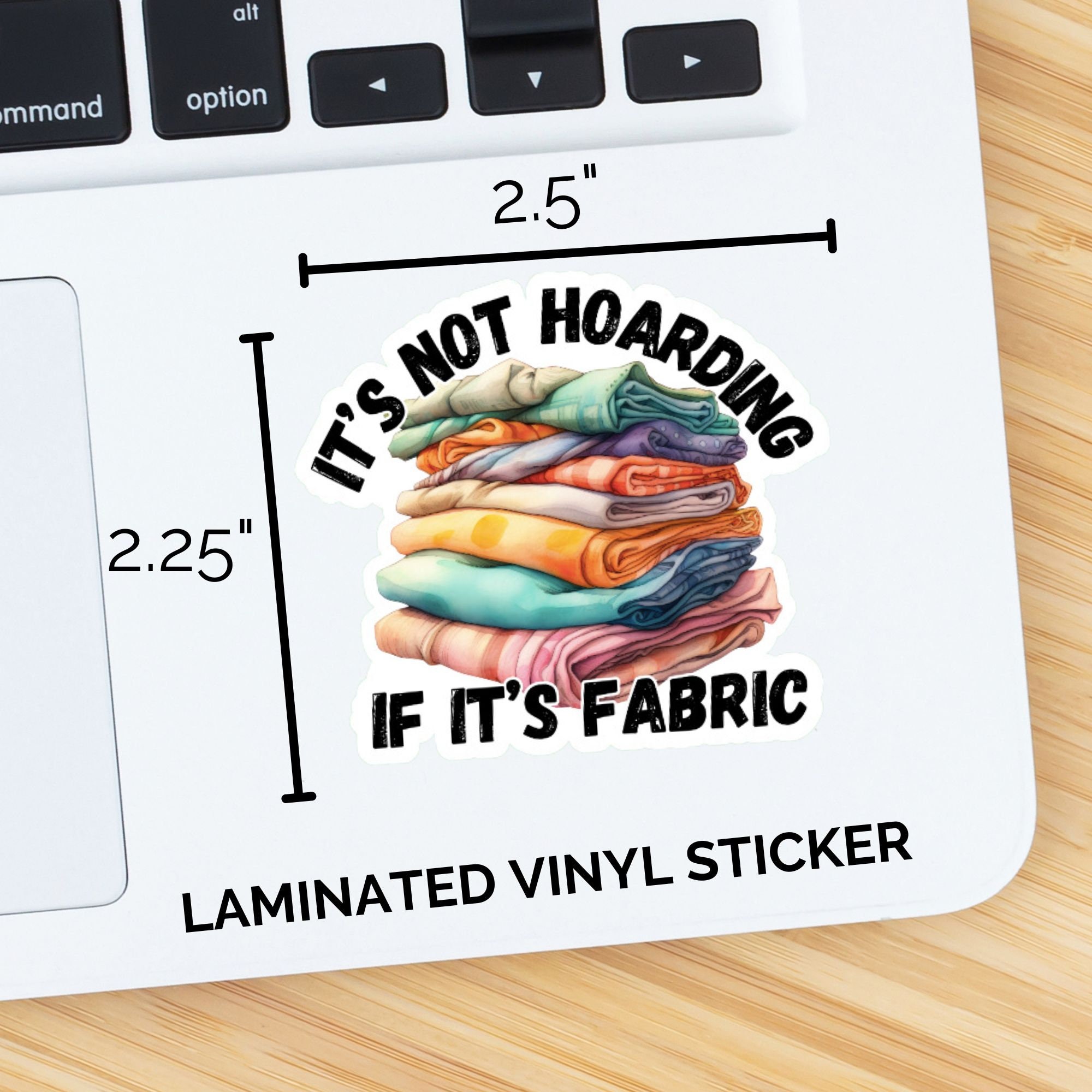 "It's Not Hoarding If It's Fabric" Sticker