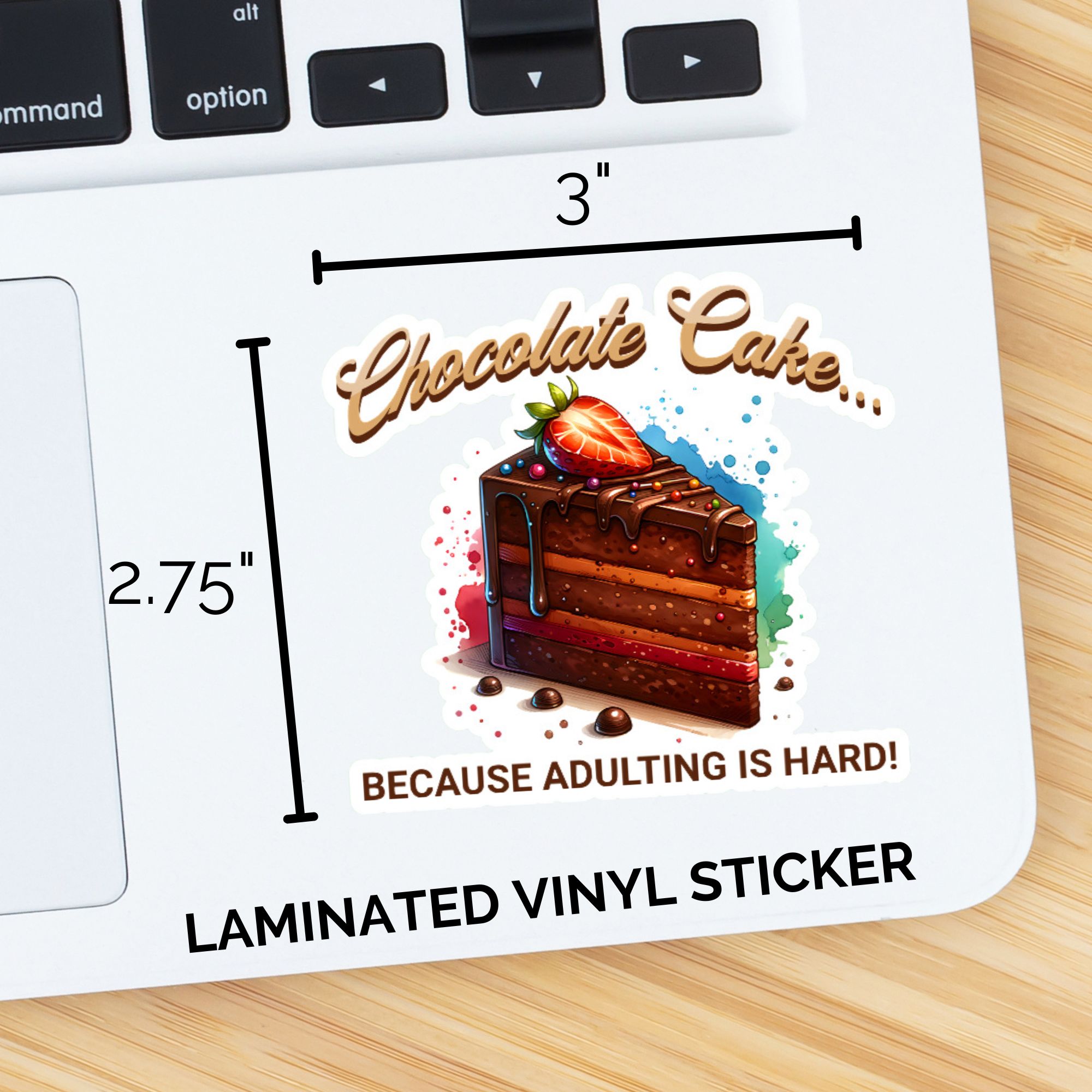 Chocolate Cake… Because Adulting Is Hard! Sticker