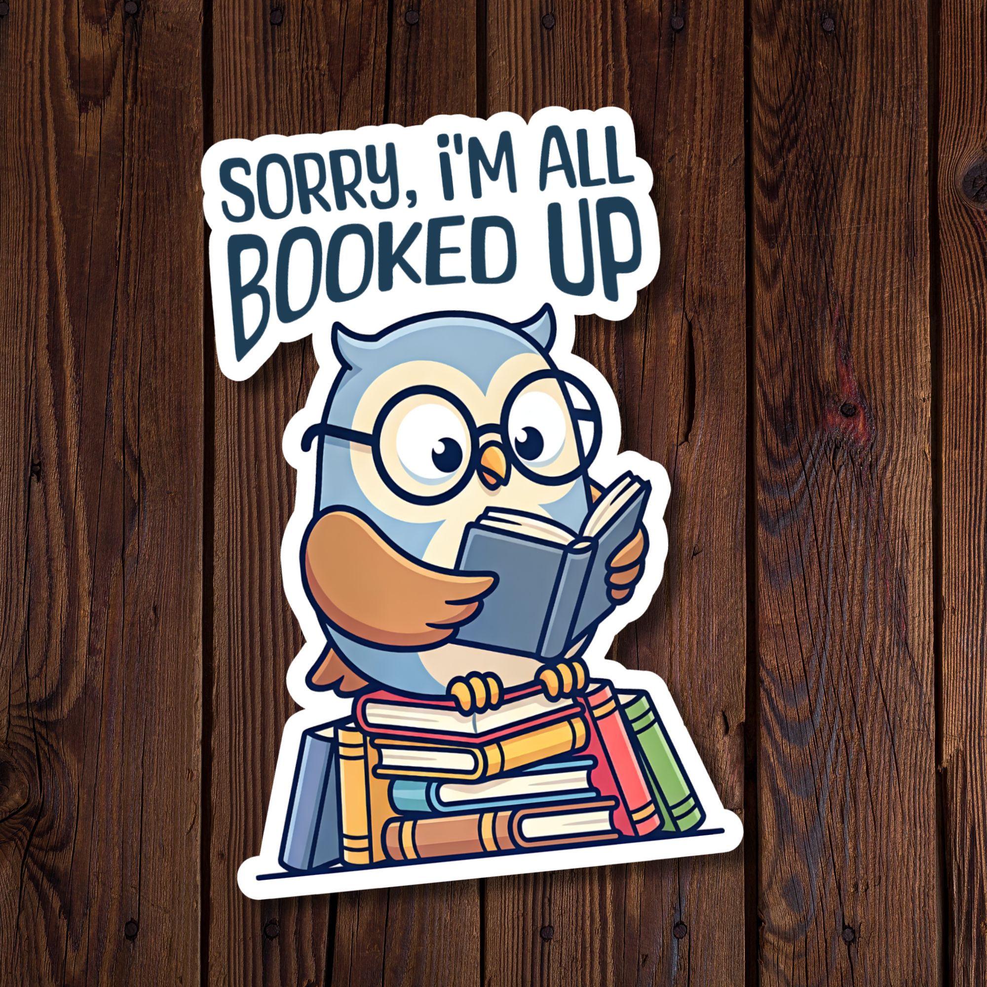 Sorry, I'm All Booked Up - Owl Sticker