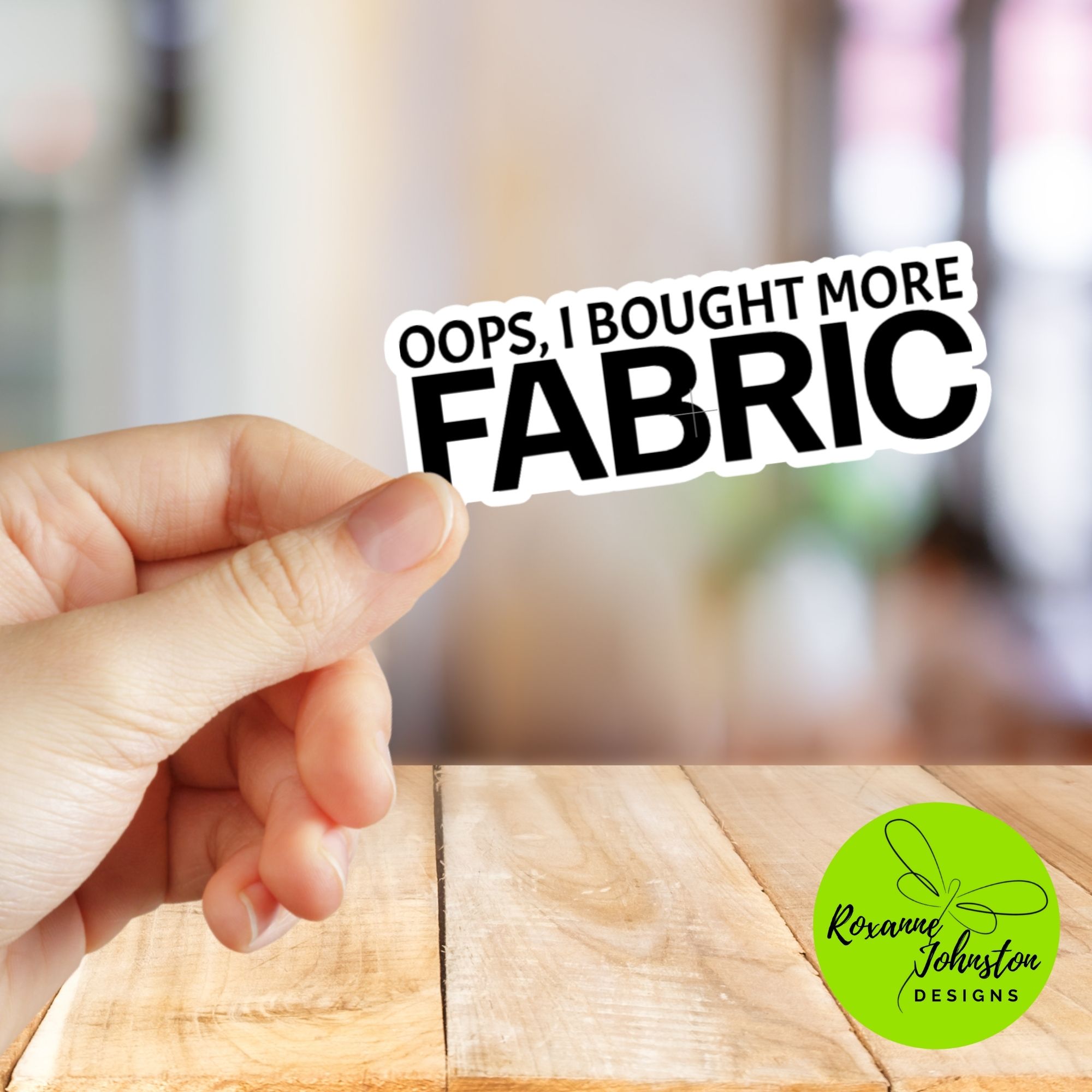 Oops, I Bought More Fabric Sticker