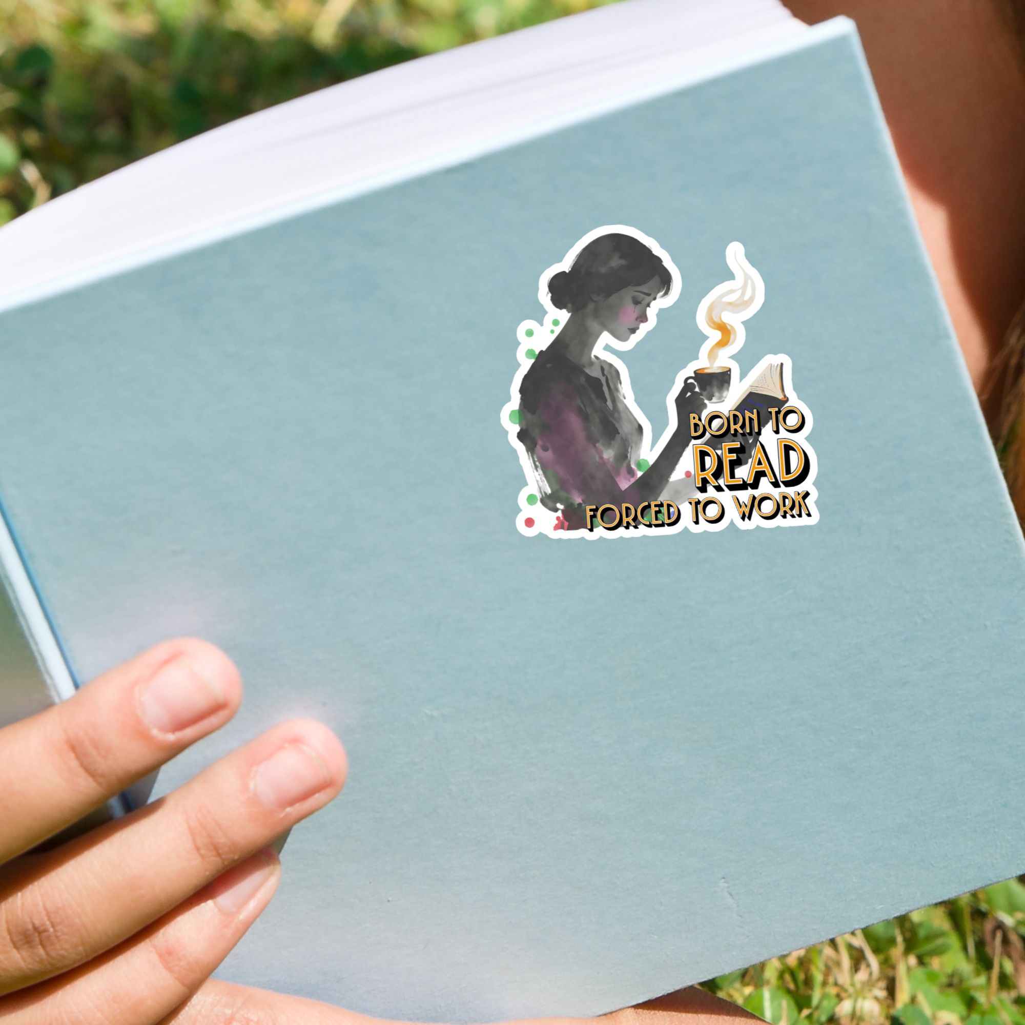 Born to Read, Forced to Work Sticker
