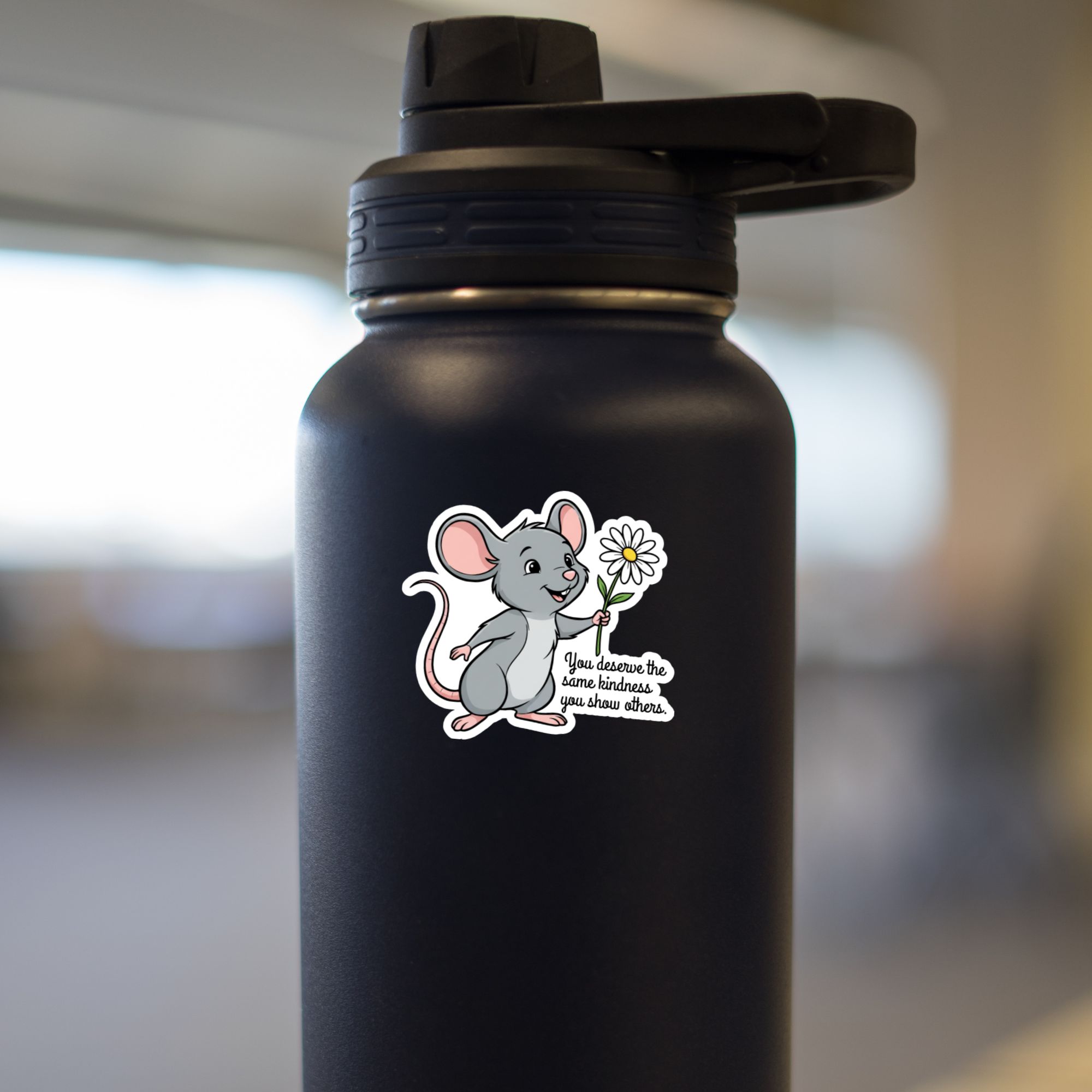 You Deserve The Same Kindness You Show Others -  Mouse Sticker