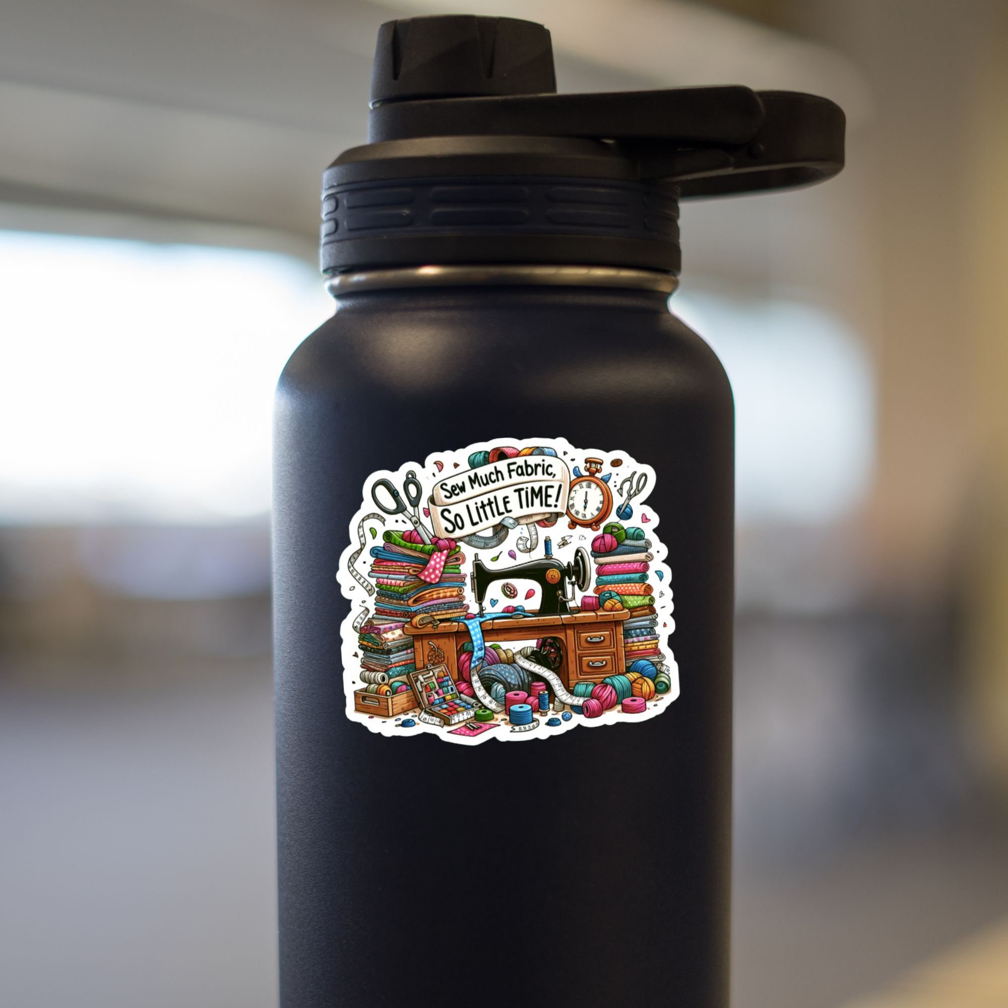 Sew Much Fabric So Little Time Sticker