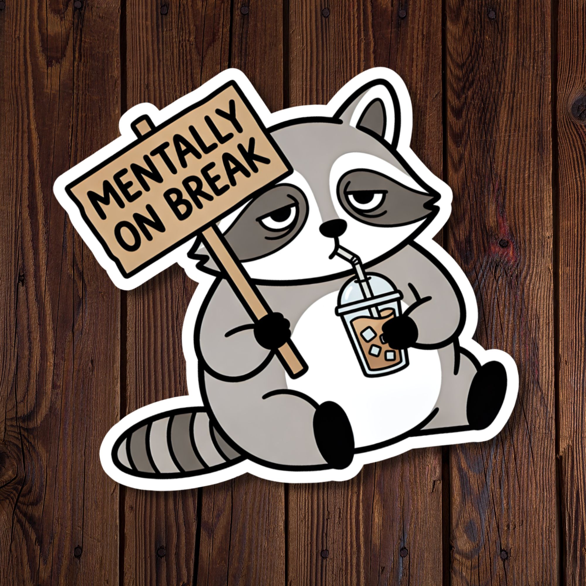 Tired Raccoon “Mentally On Break” Funny Sticker
