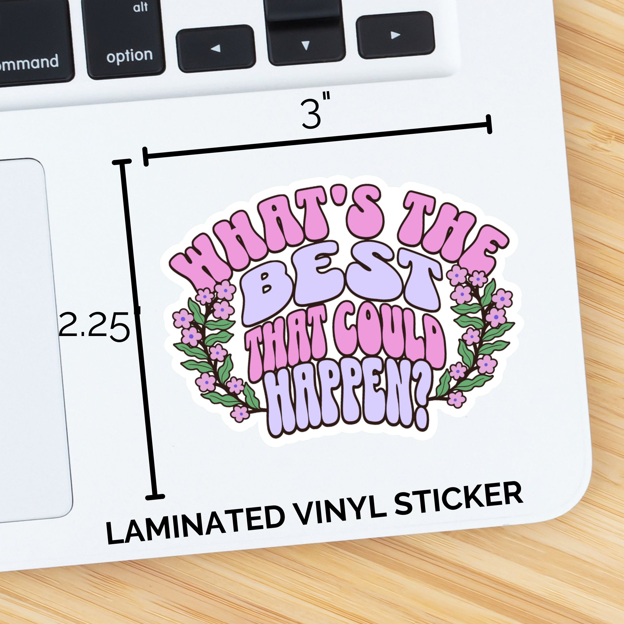 Whats The Best That Could Happen Sticker