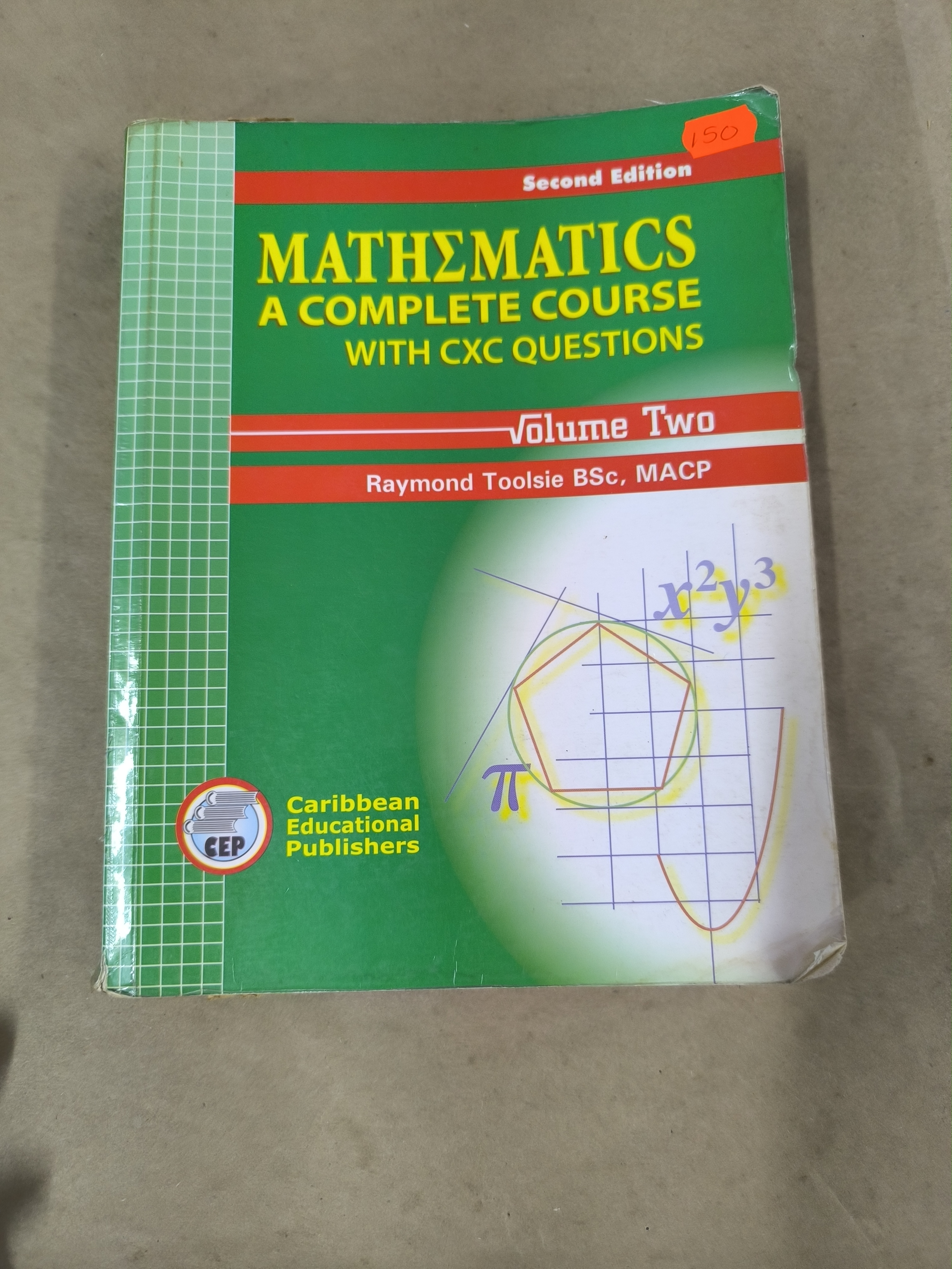 Mathematics: A Complete Course with CXC Questions (Volume Two)