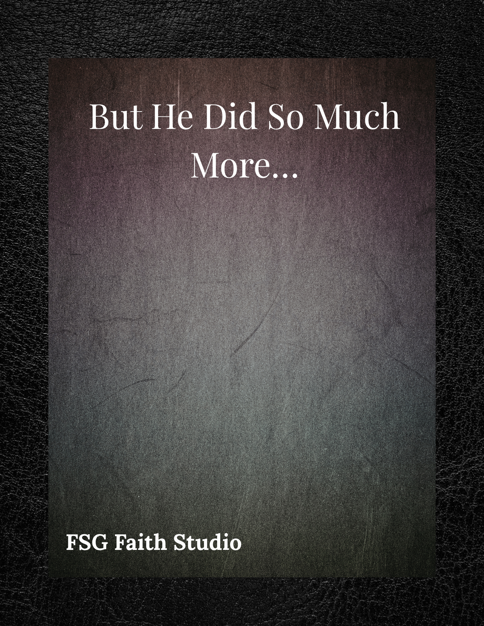 It Was Enough... But He Did So Much More