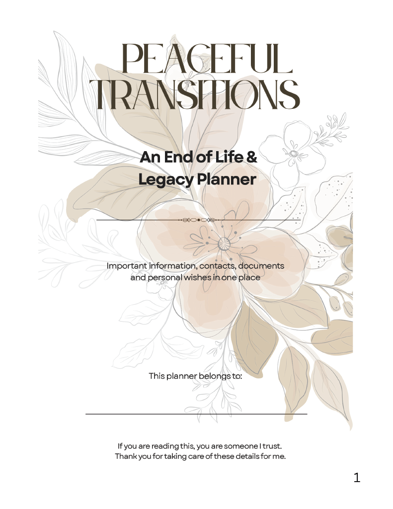 Peaceful Transitions End of Life Transition & Legacy Planner | Printable Final Wishes Organizer