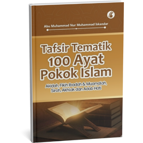 Tafsir Tematik 100 Ayat Pokok Islam