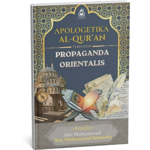 Apologetika Al-Qur'an Terhadap Propaganda Orientalis