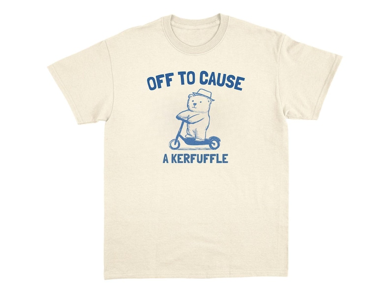 Kerfuffle T-Shirt Novelty Graphic Tshirt Unhinged Internet Shirt Viral Weird Humor Ironic Relatable Tee Shirt Funny Animal Meme