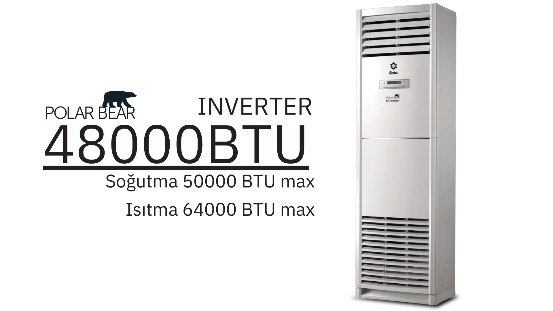 Rota Polar Bear Salon Tipi Inverter Klima  48.0000 BTU 