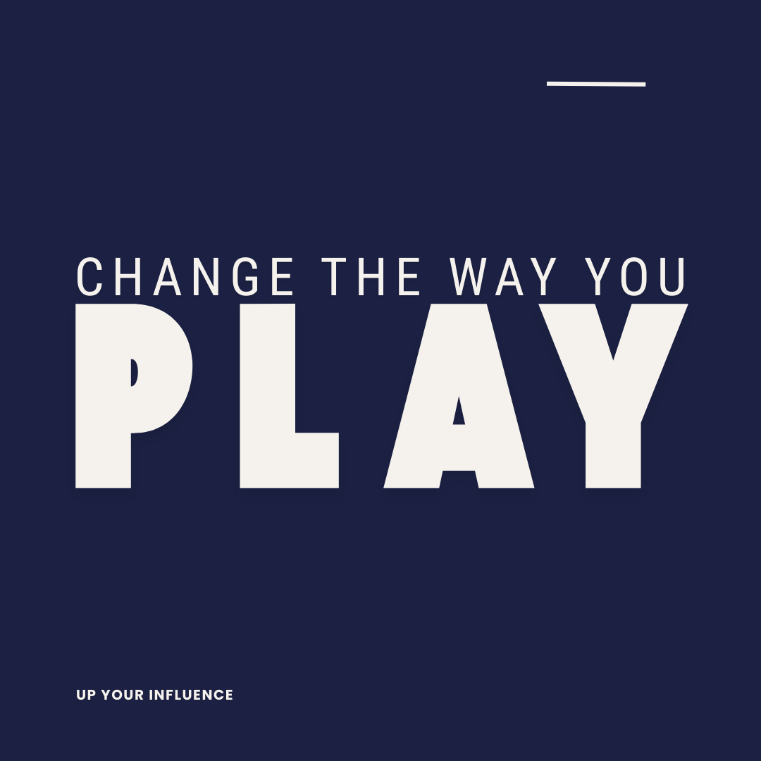 Change The Way You Play