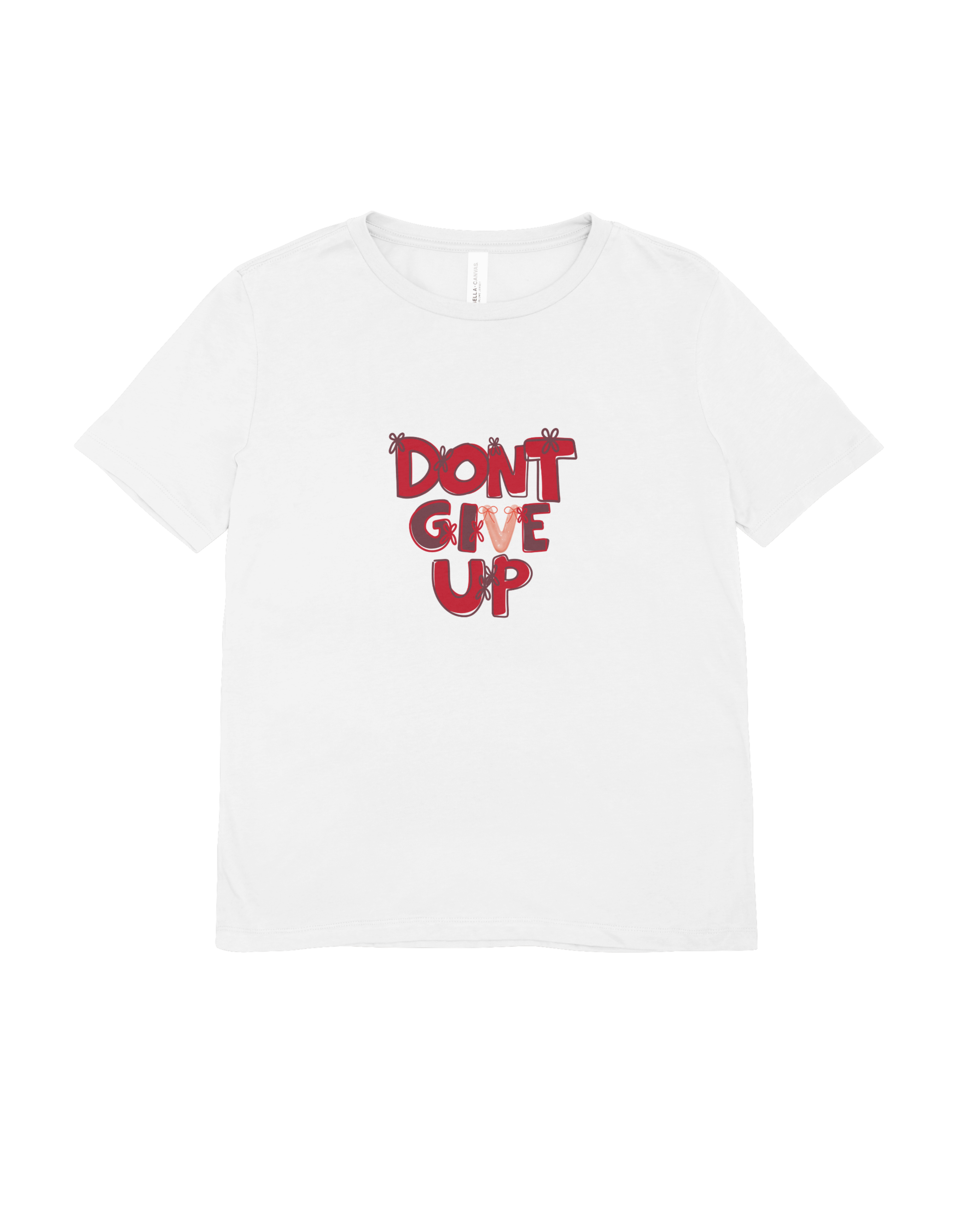 Don't Give Up T-Shirt