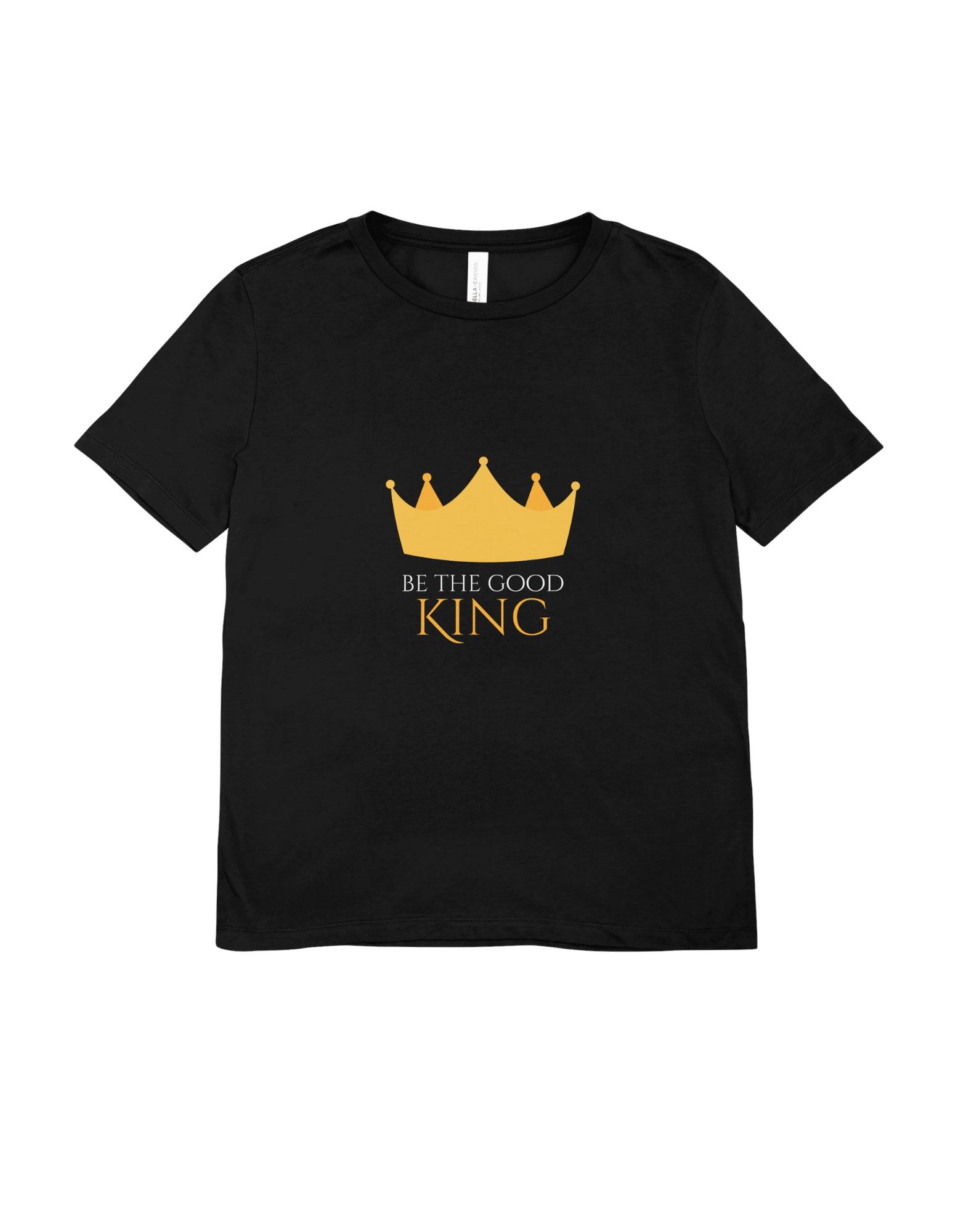 Be The Good King T-shirt
