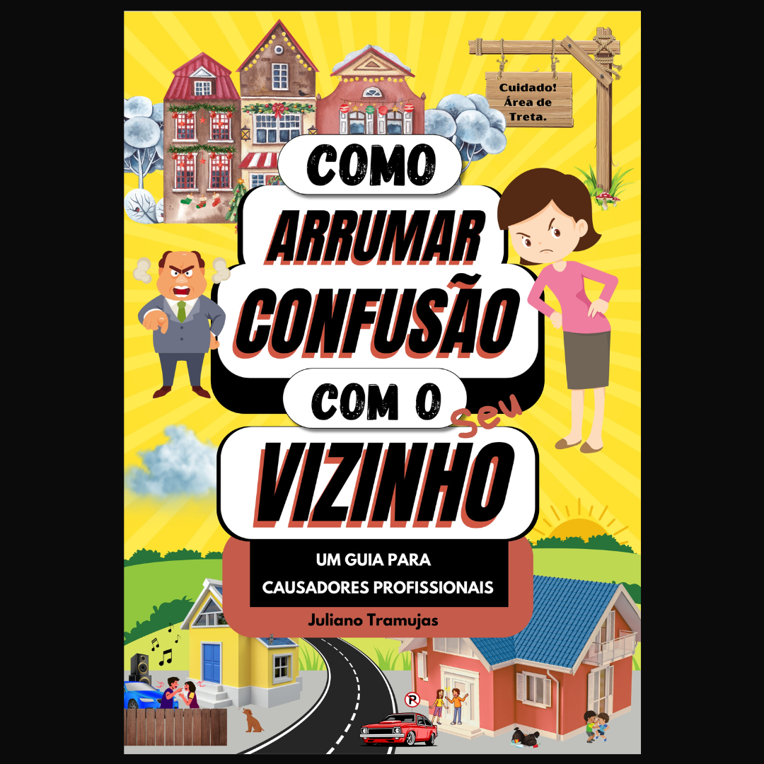 Como Arrumar Confusão com o Seu Vizinho