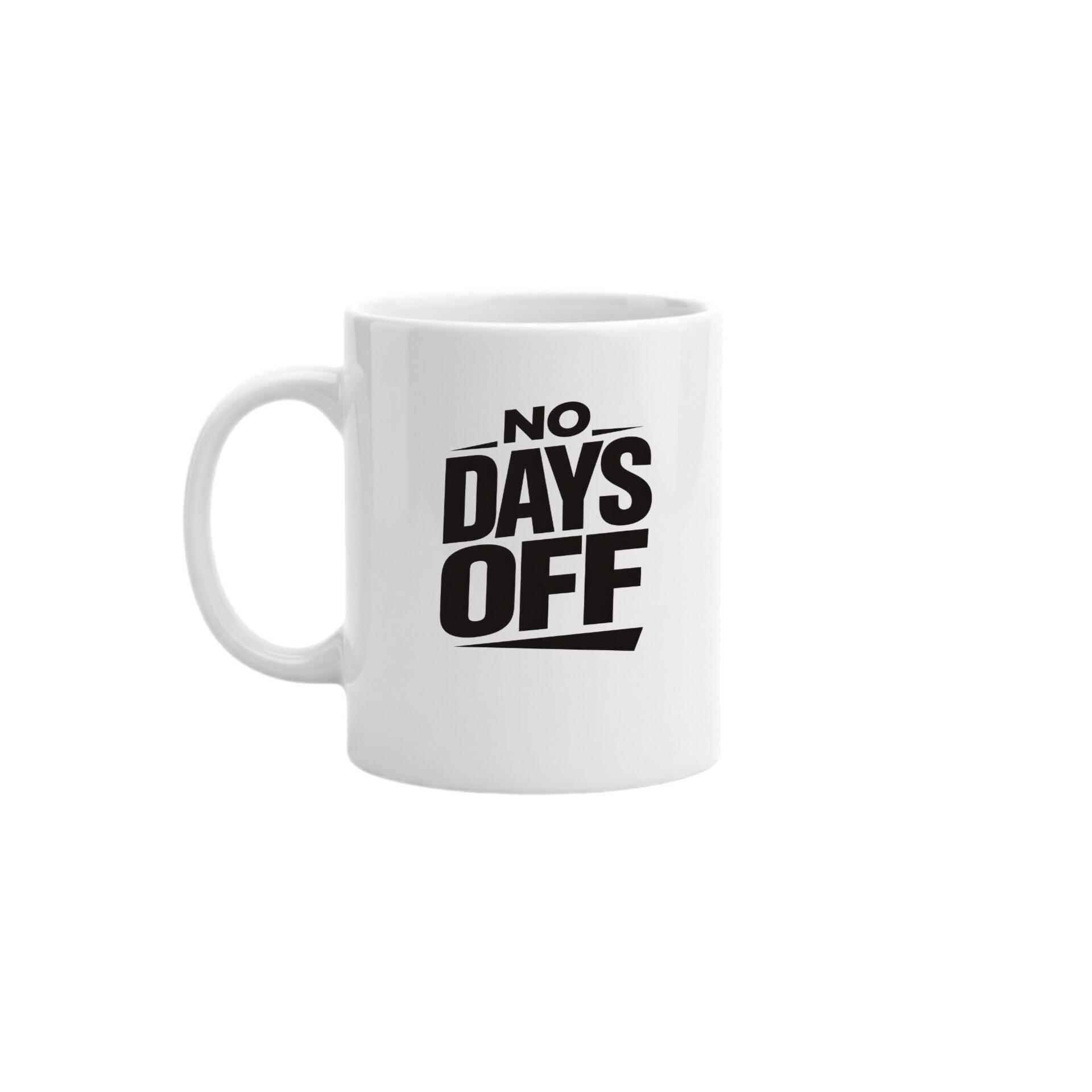 No Days Off Motivational Mug 15oz