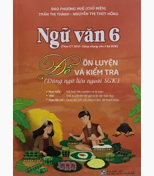 Ngữ Văn 6 - Đề Ôn Luyện Và Kiểm Tra