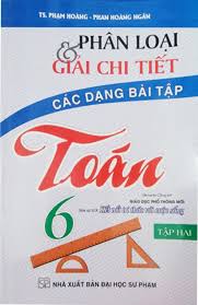 Phân Loại & Giải Chi Tiết Các Dạng Bài Tập Toán 6 (Tập Hai)