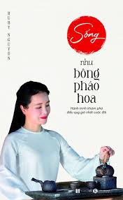 Sống Như Bông Pháo Hoa