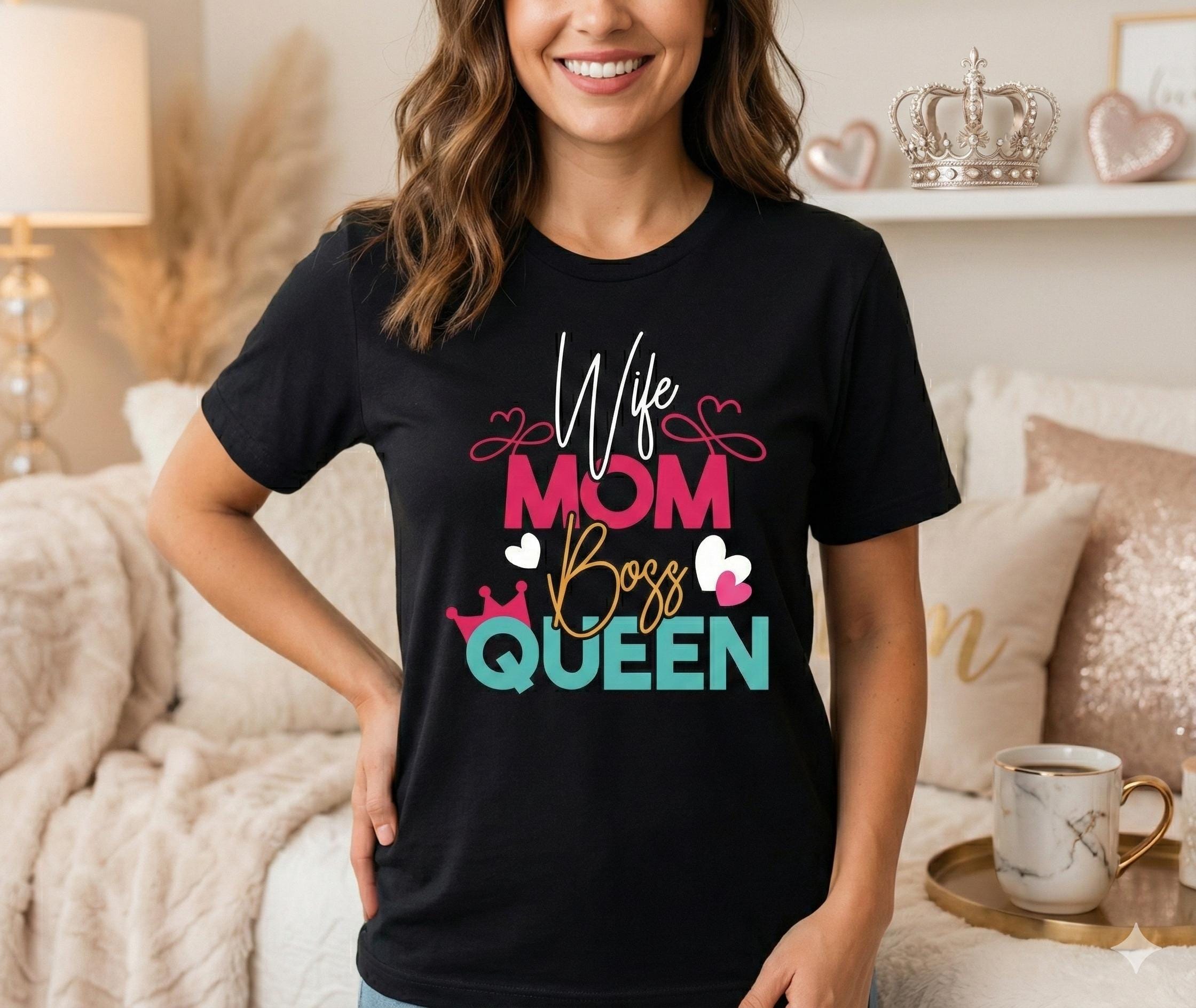 Wife Mom Boss Queen Graphic T Shirt