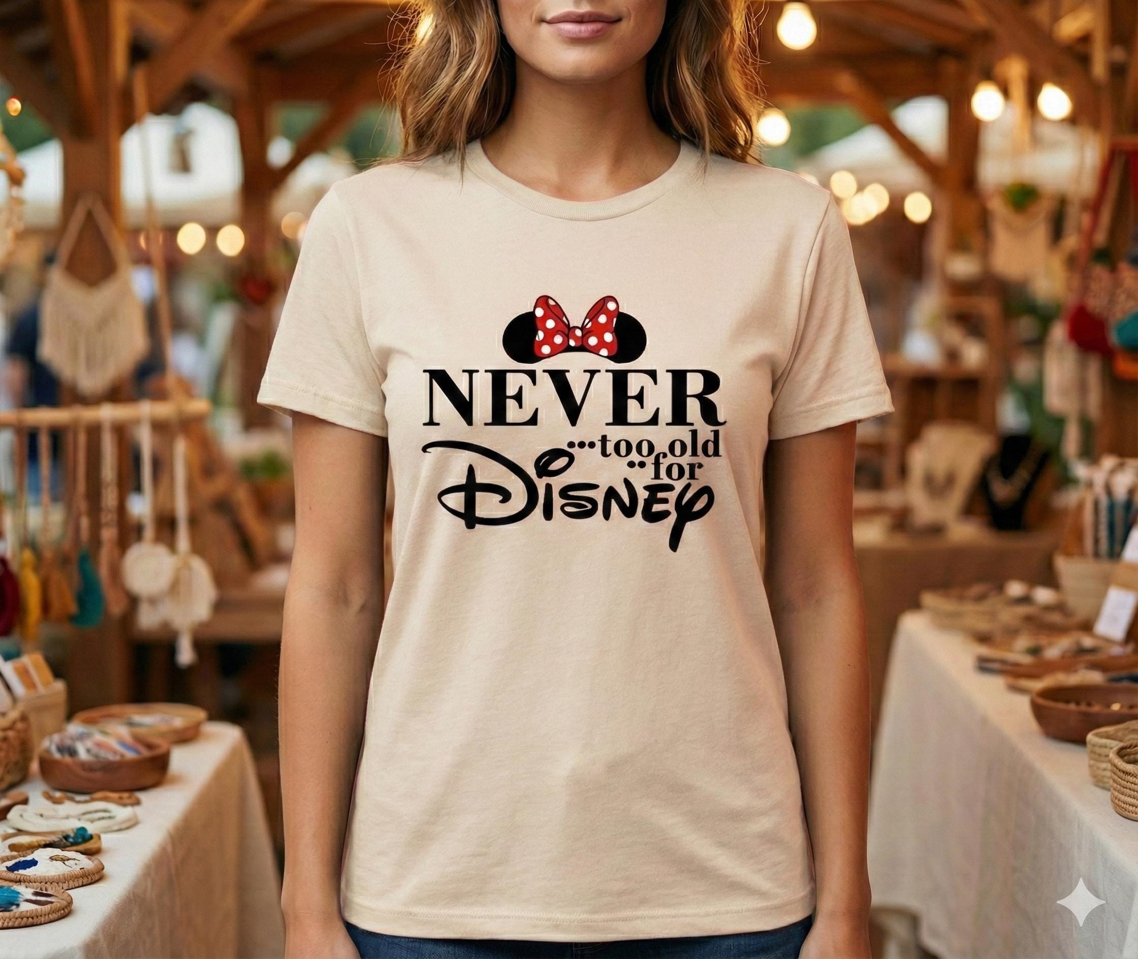 Never Too Old Quote Graphic T Shirt Cotton Crewneck