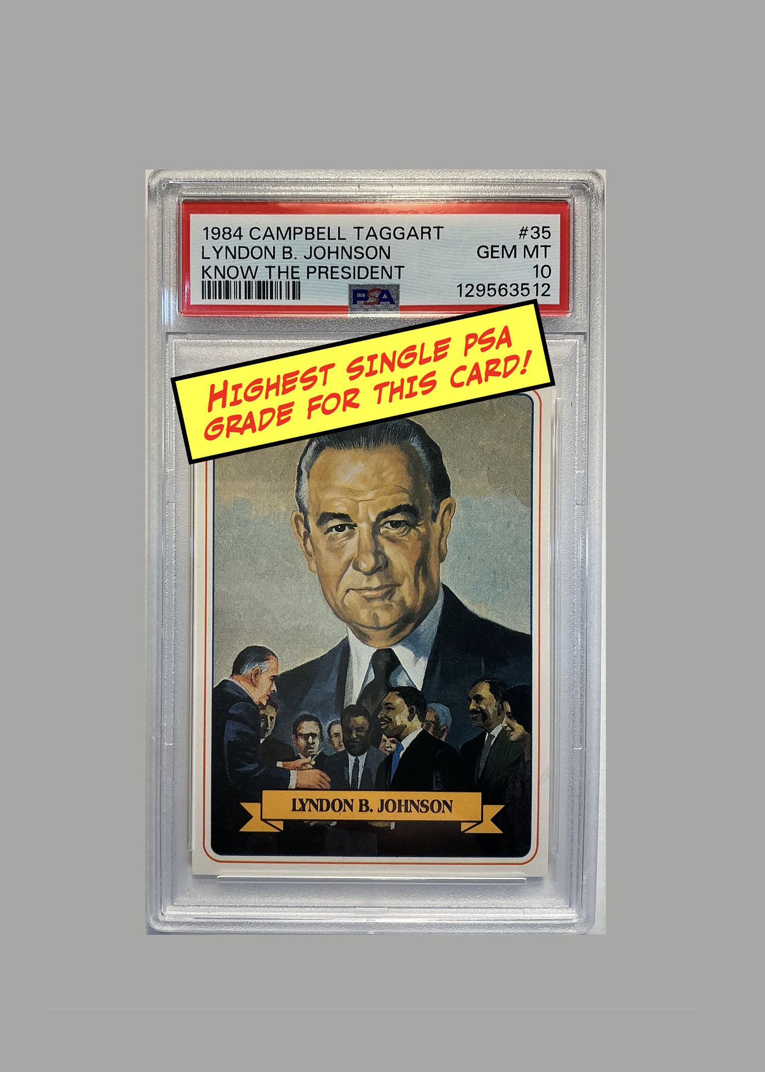 1984 Campbell Taggart Lyndon B. Johnson PSA 10 - HIGHEST Single PSA Grade! 