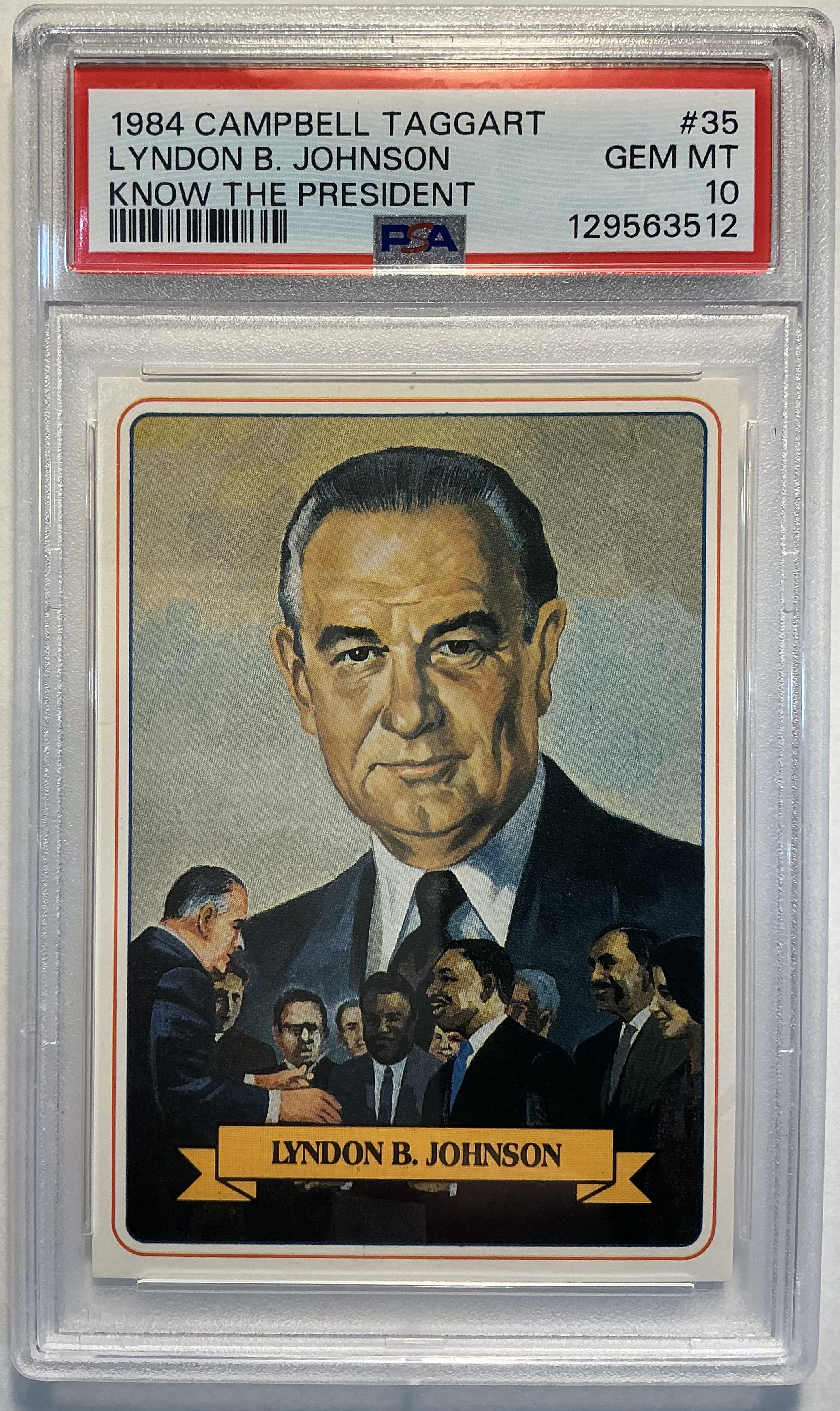 1984 Campbell Taggart Lyndon B. Johnson PSA 10 - HIGHEST Single PSA Grade! 