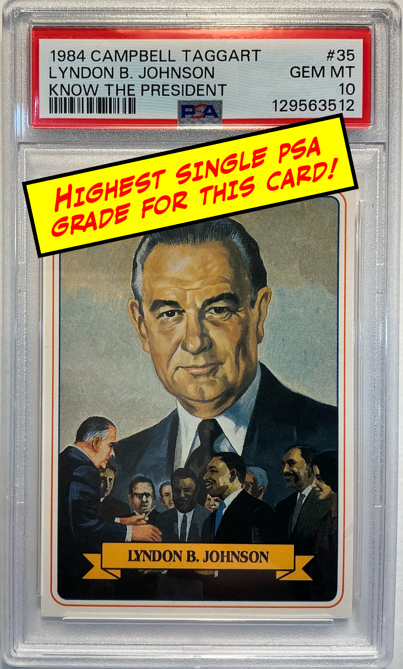 1984 Campbell Taggart Lyndon B. Johnson PSA 10 - HIGHEST Single PSA Grade! 