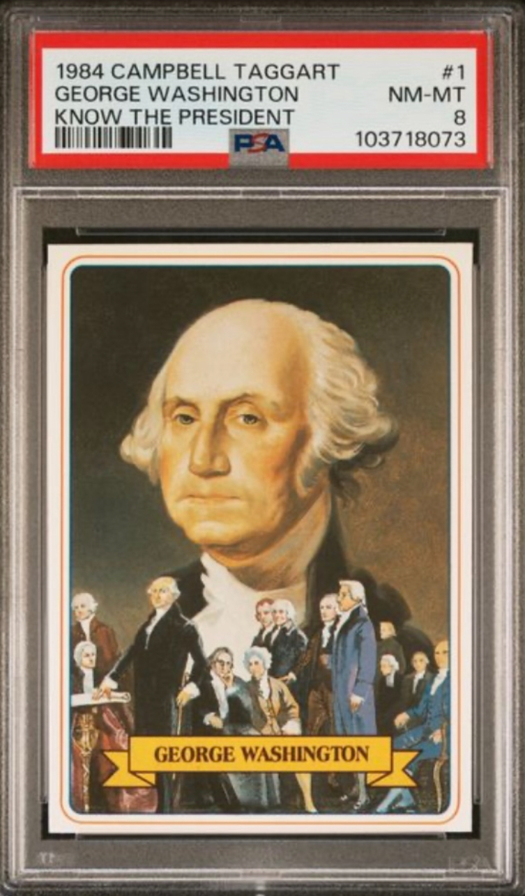 1984 Campbell Taggart George Washington Trading Card - Single Highest Grade! 