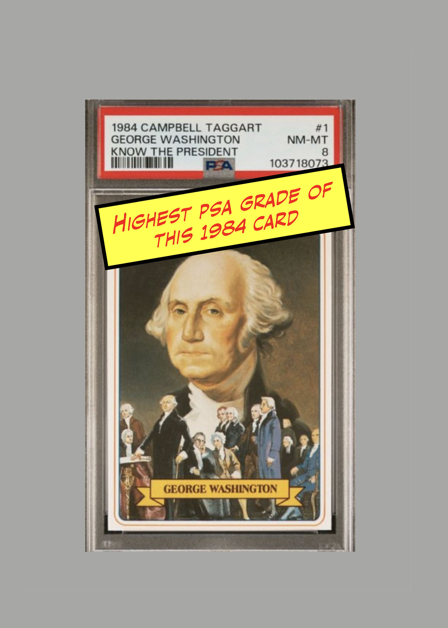 1984 Campbell Taggart George Washington Trading Card - Single Highest Grade!