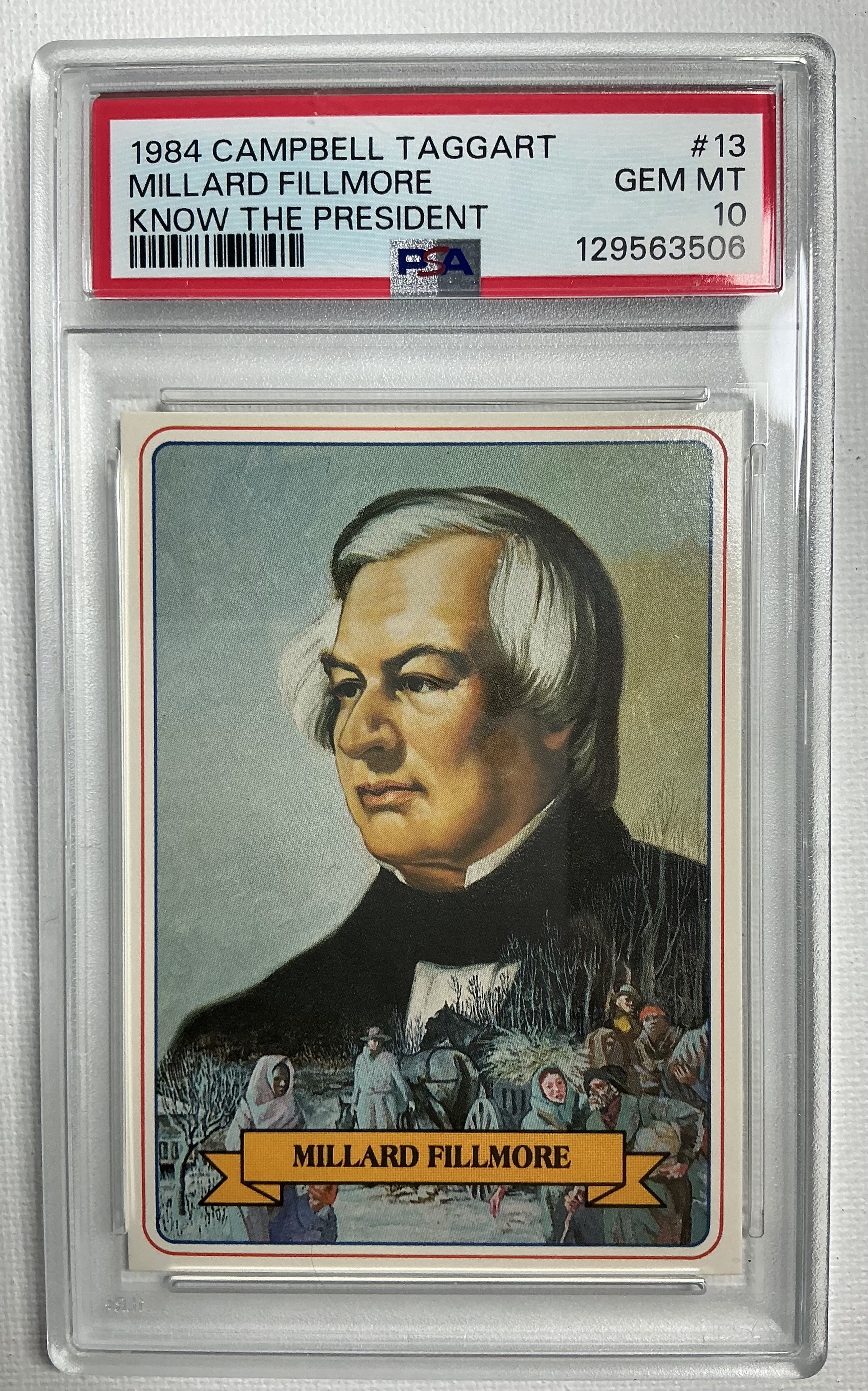 1984 Campbell Taggart Millard Fillmore Card 1 of ONLY 2 PSA GEM MINT 10's